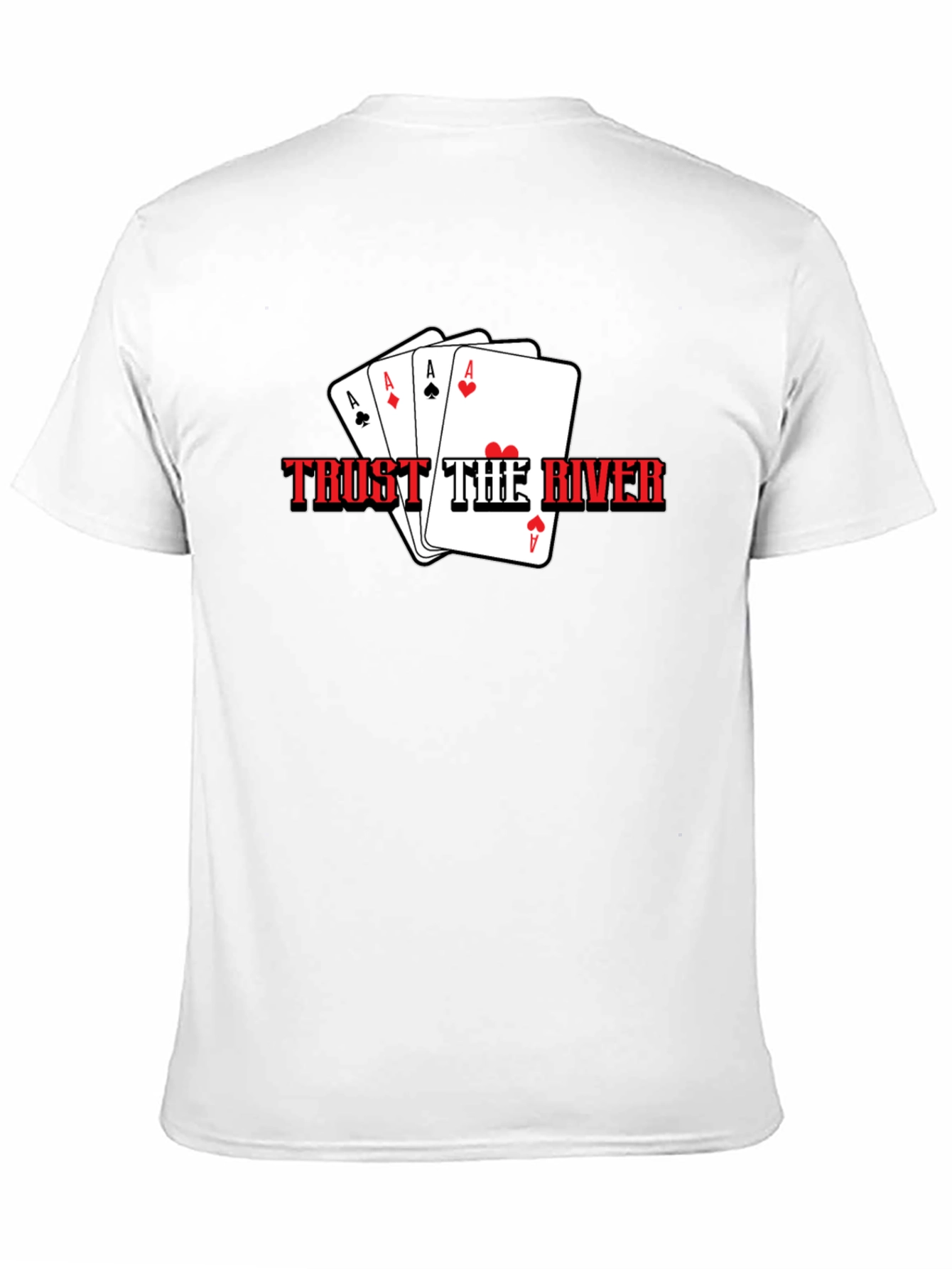 Trust The River Poker Ace T-Shirt