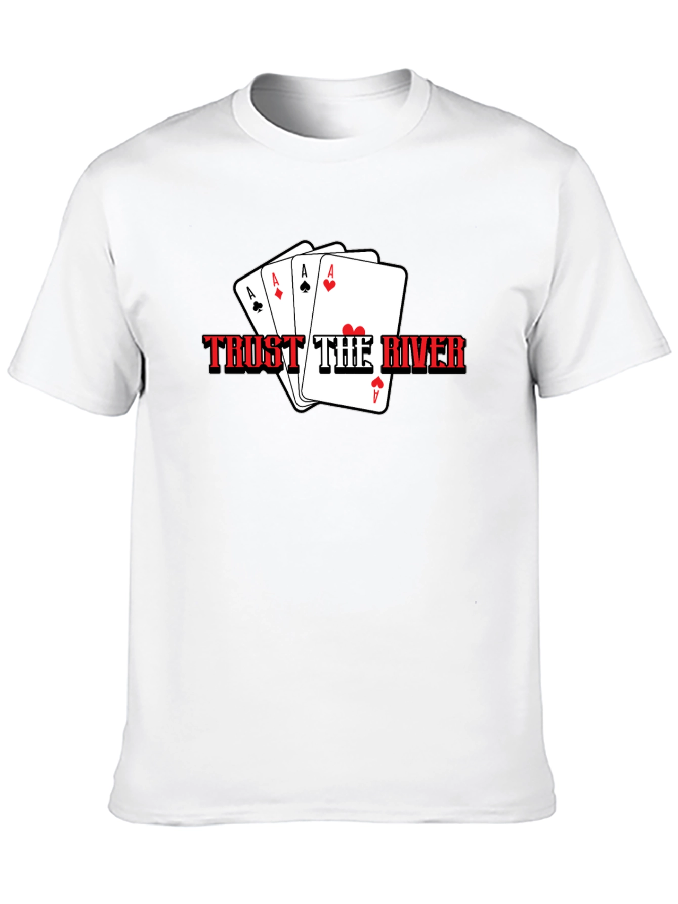 Trust The River Poker Ace T-Shirt