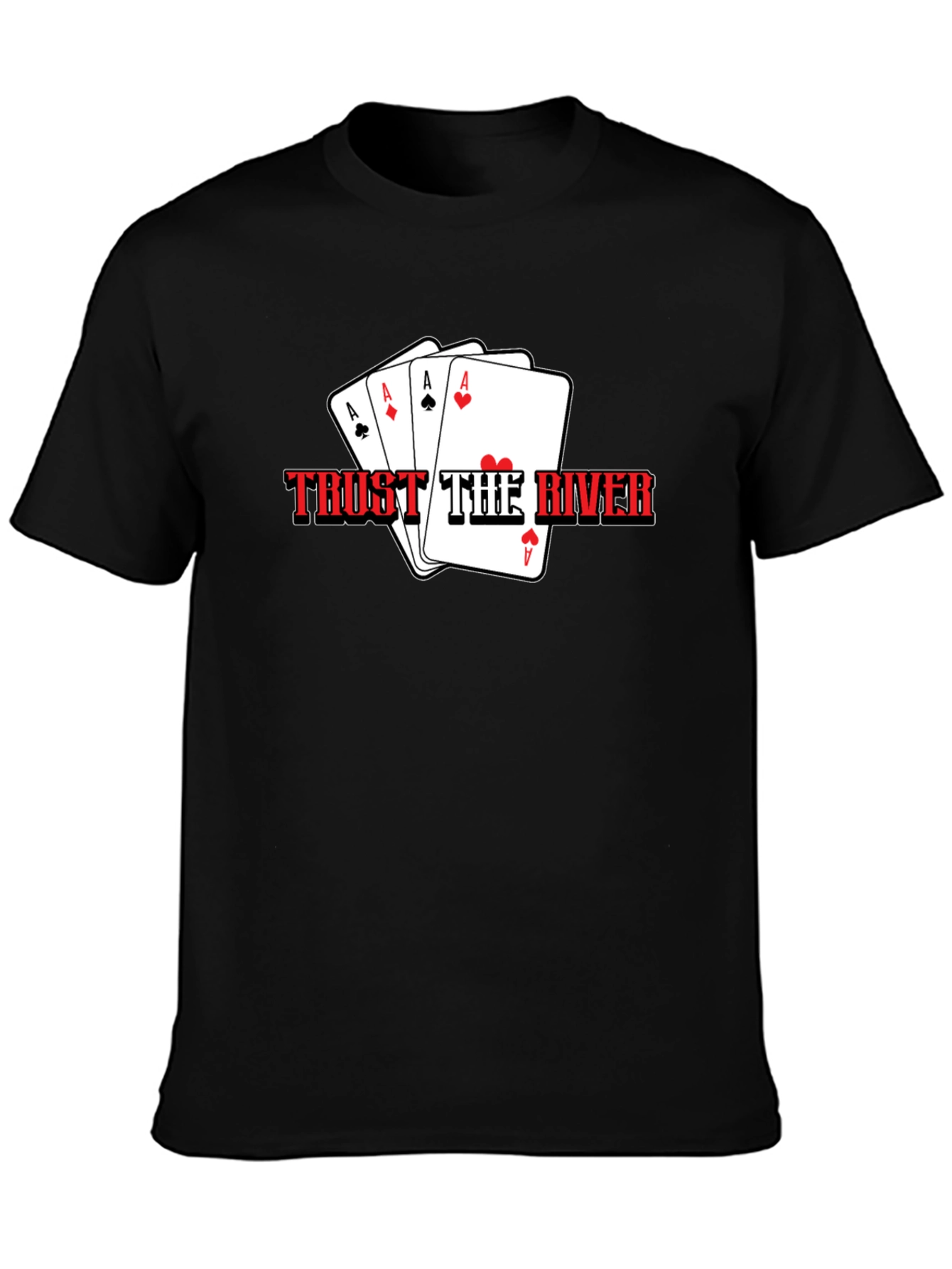 Trust The River Poker Ace T-Shirt
