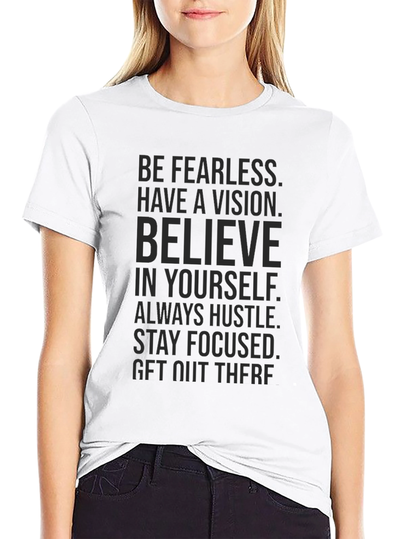 Motivational Quote T-Shirt - Be Fearless Vision Hustle