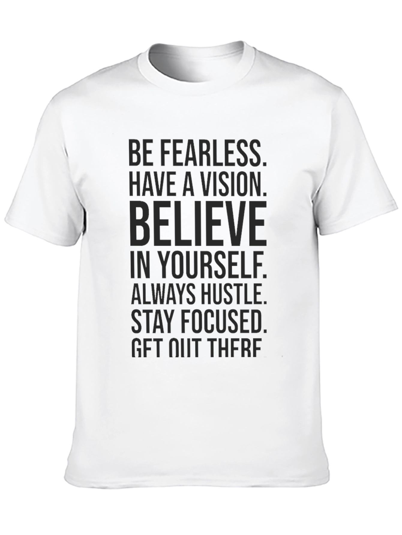 Motivational Quote T-Shirt - Be Fearless Vision Hustle