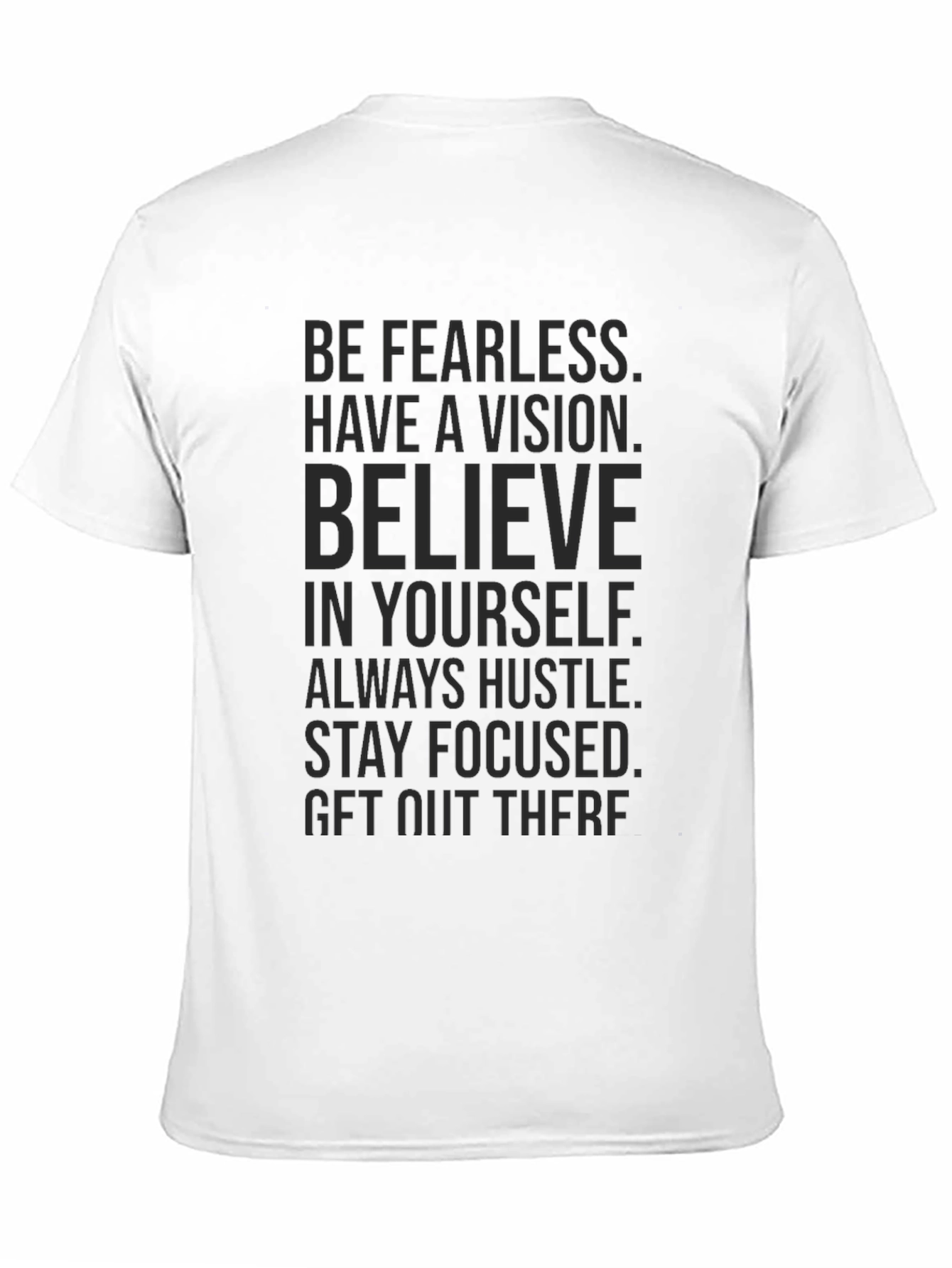 Motivational Quote T-Shirt - Be Fearless Vision Hustle