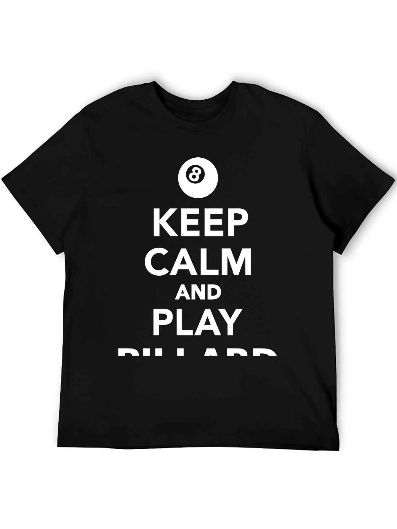 Keep Calm and Play Billiards T-Shirt - Black
