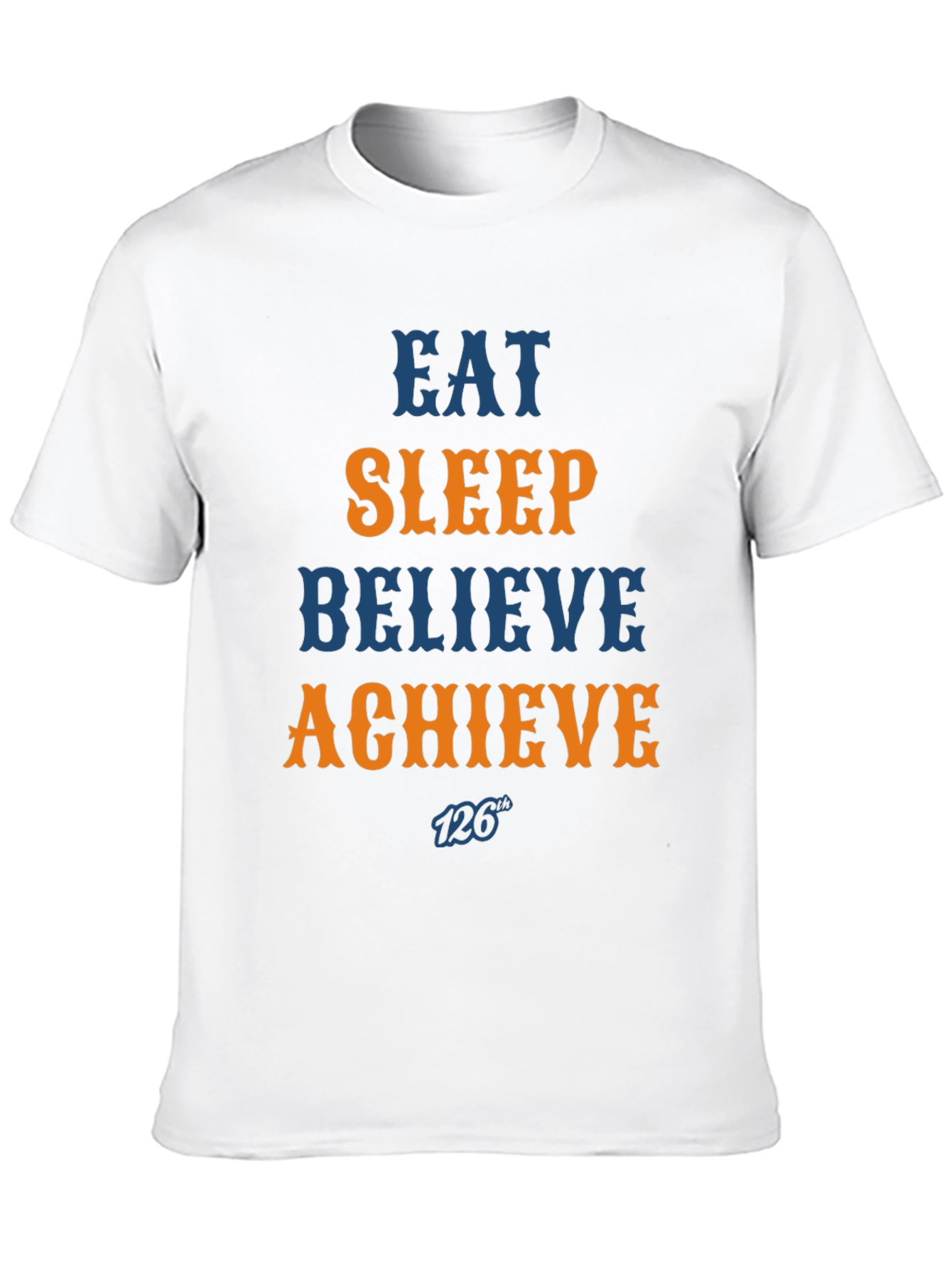 Eat Sleep Believe Achieve Graphic Tee