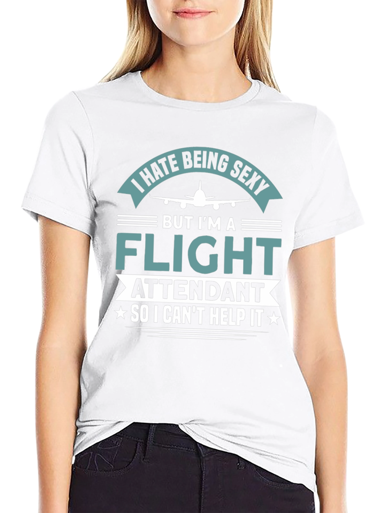 I Hate Being Sexy Flight Attendant T-Shirt