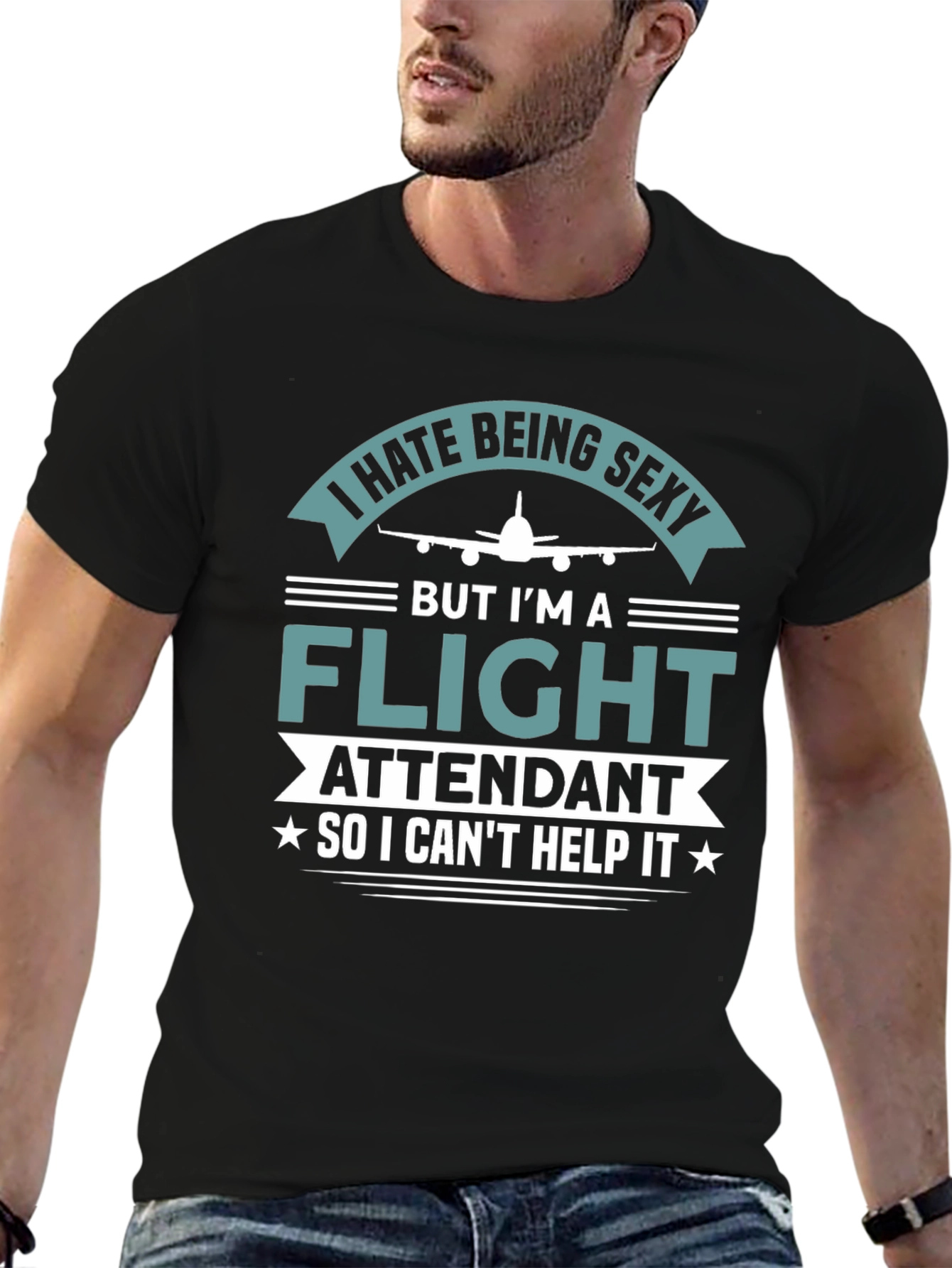 I Hate Being Sexy Flight Attendant T-Shirt