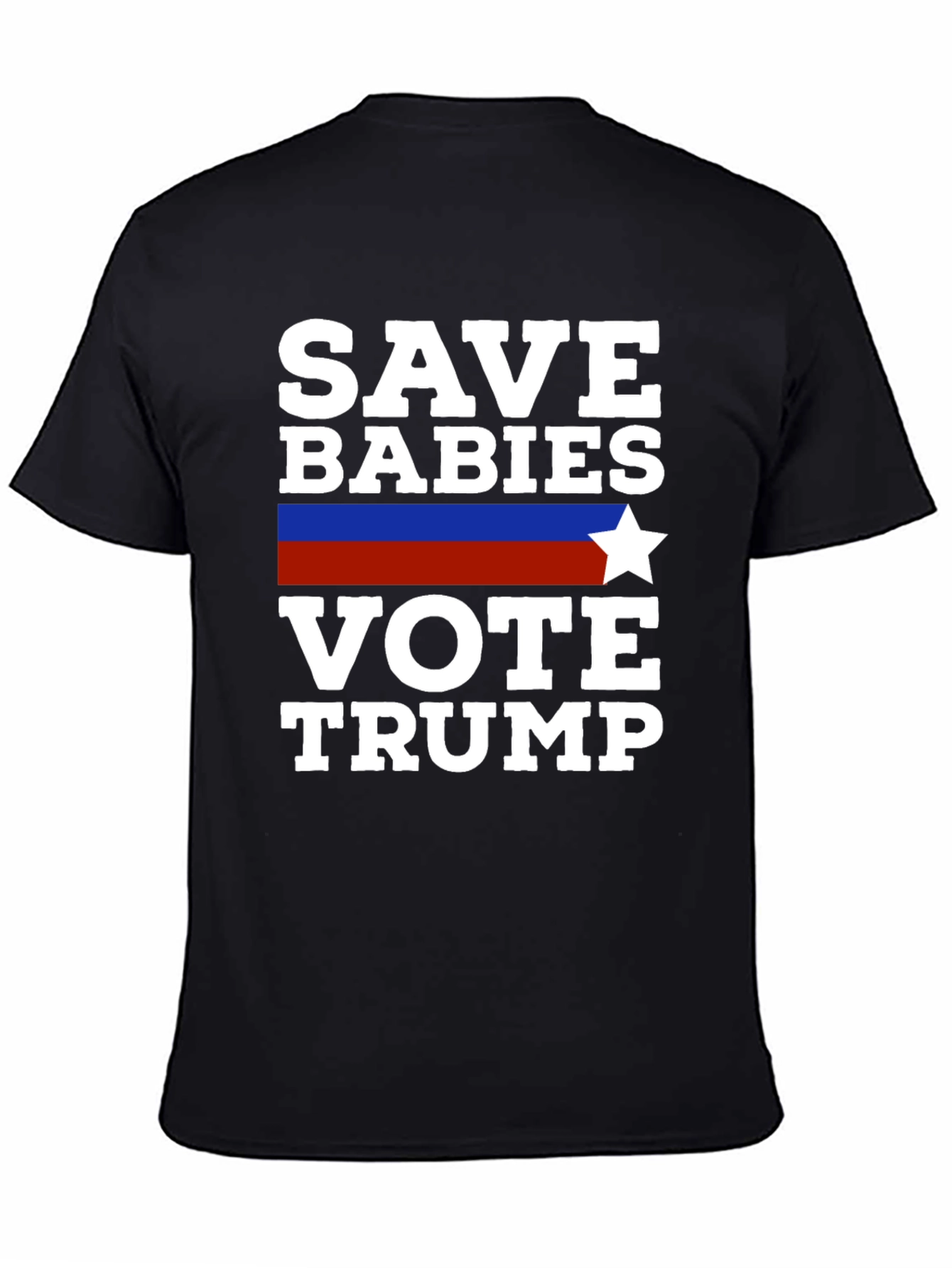 Save Babies Vote Trump T-Shirt