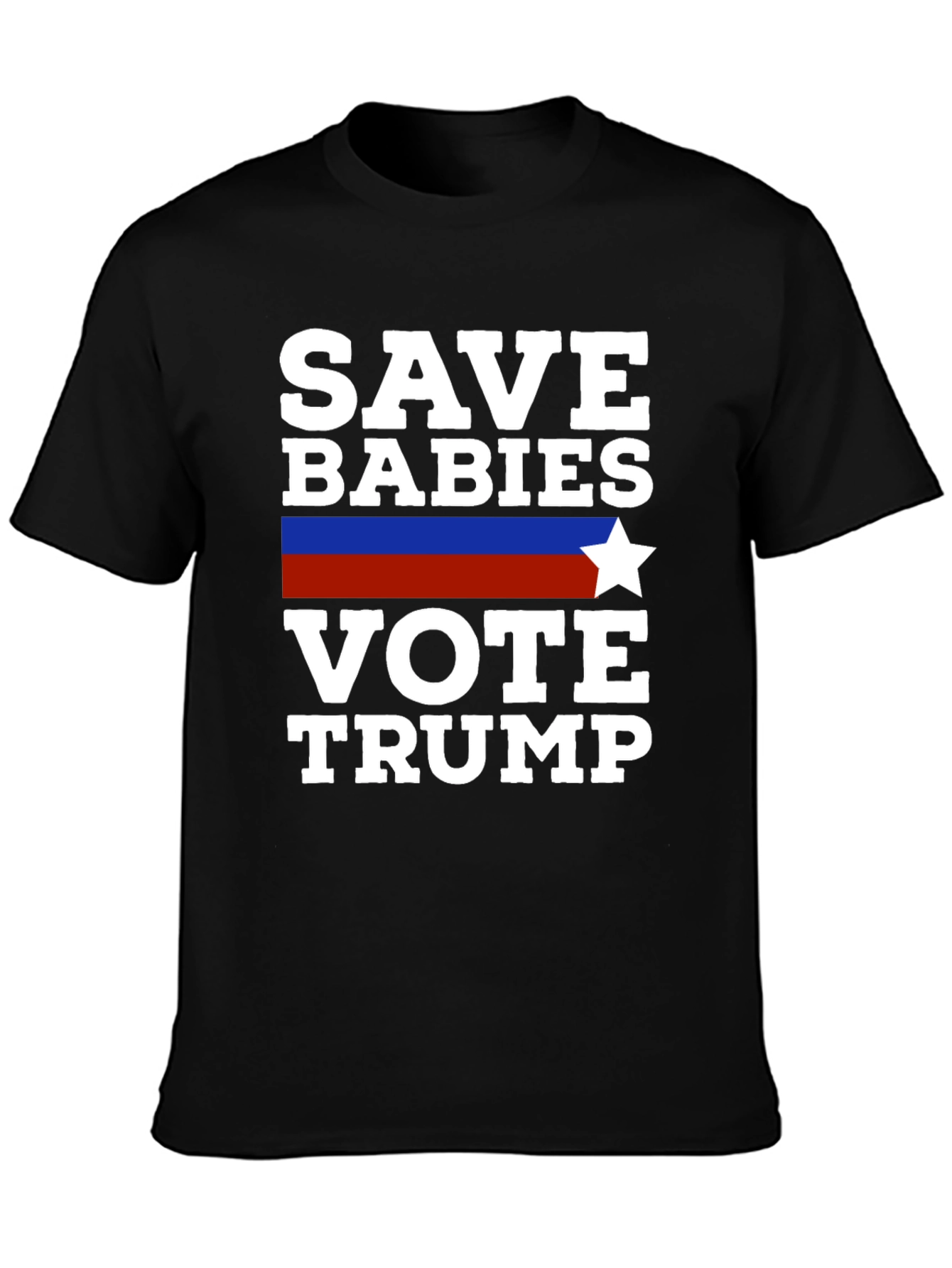 Save Babies Vote Trump T-Shirt
