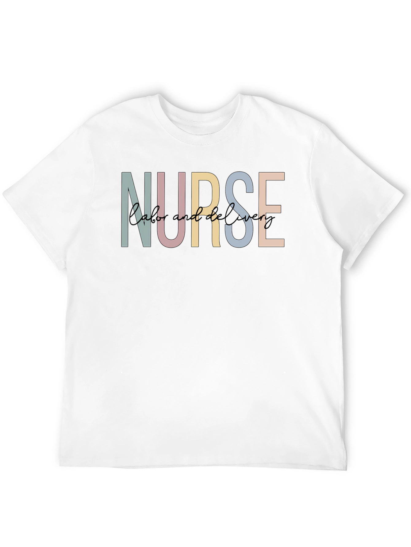 Labor and Delivery Nurse Graphic T-Shirt