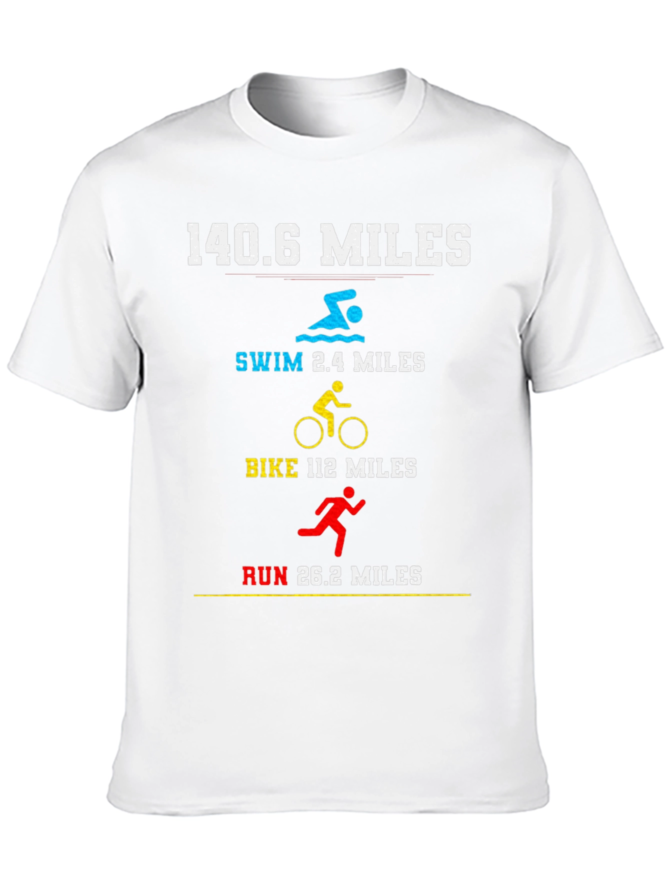 140.6 Miles Triathlon T-Shirt - Swim Bike Run