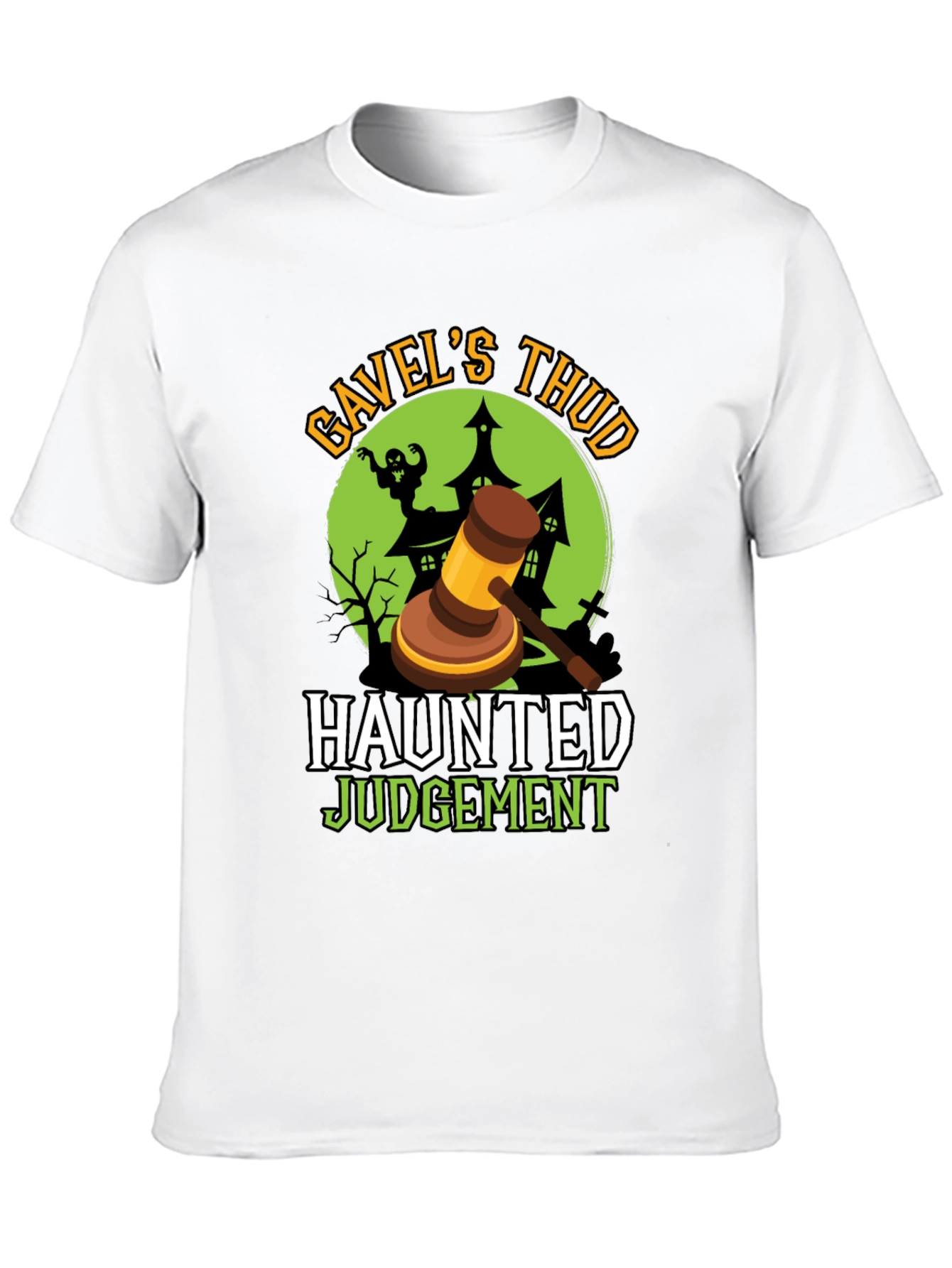 Gavels Thud Haunted Judgement Halloween Tee