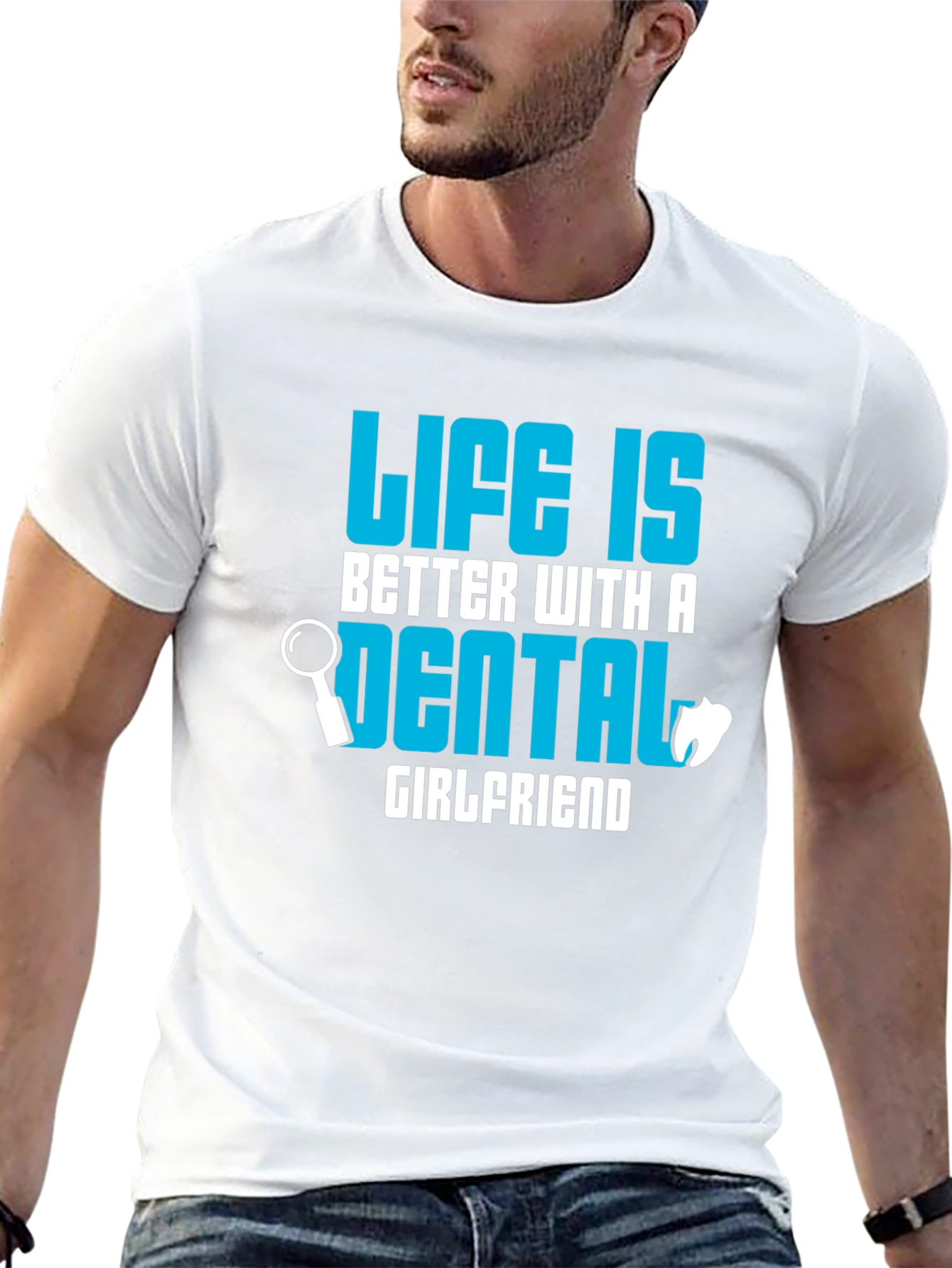 Life is Better Dental Girlfriend T-Shirt