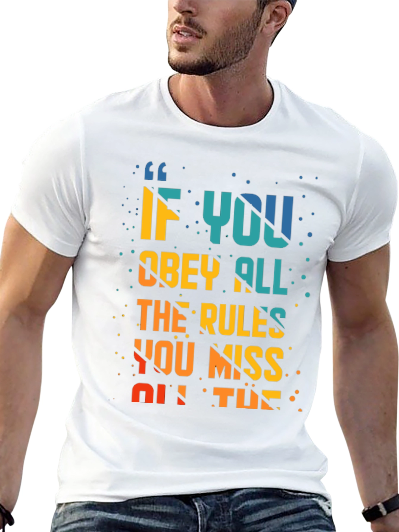 Rule Breaker T-Shirt: Miss All The Fun
