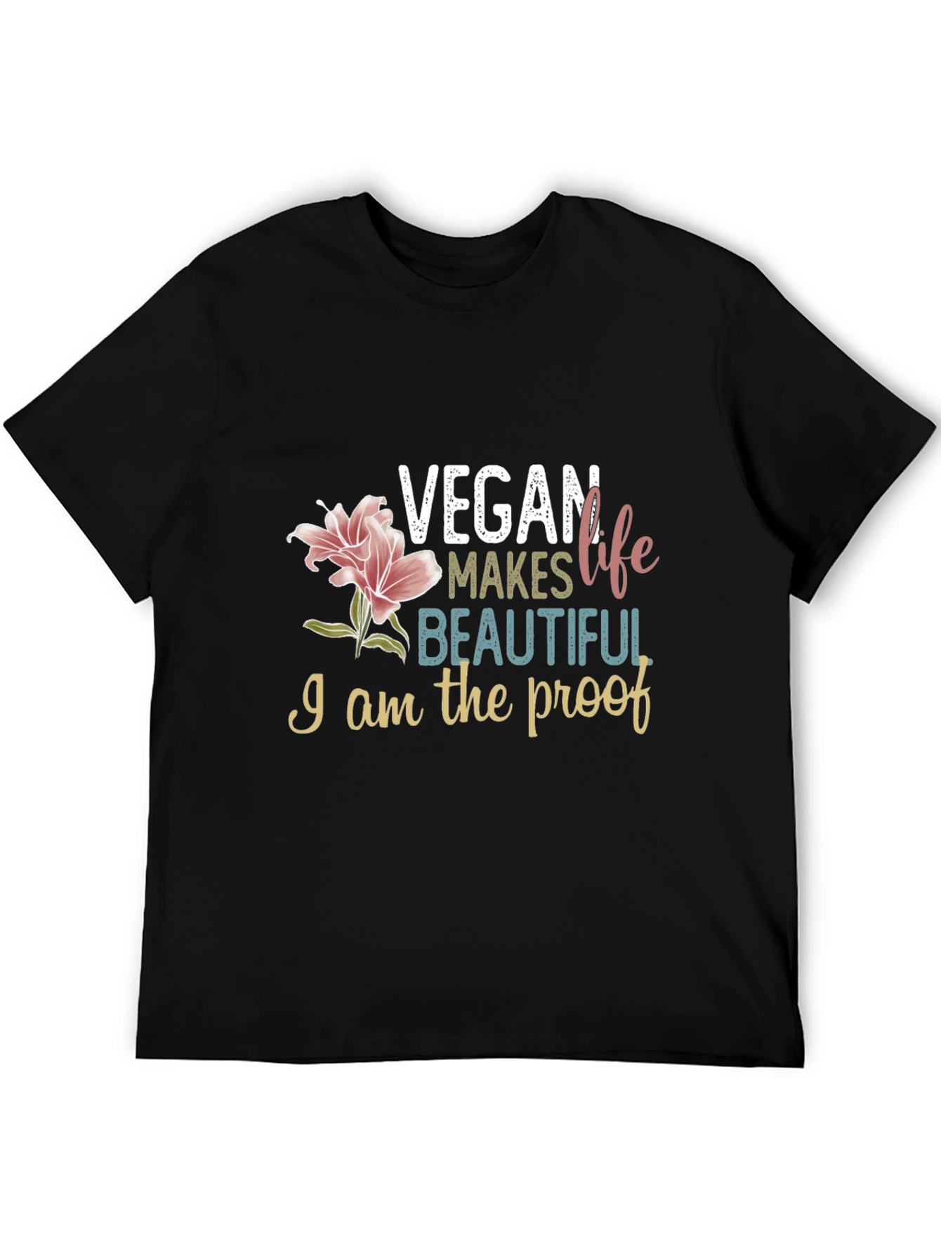 Vegan Makes Life Beautiful T-Shirt