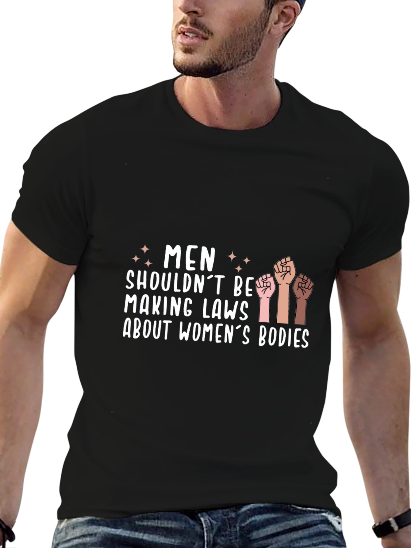 Empowering Statement Tee: Men Shouldnt Make Laws