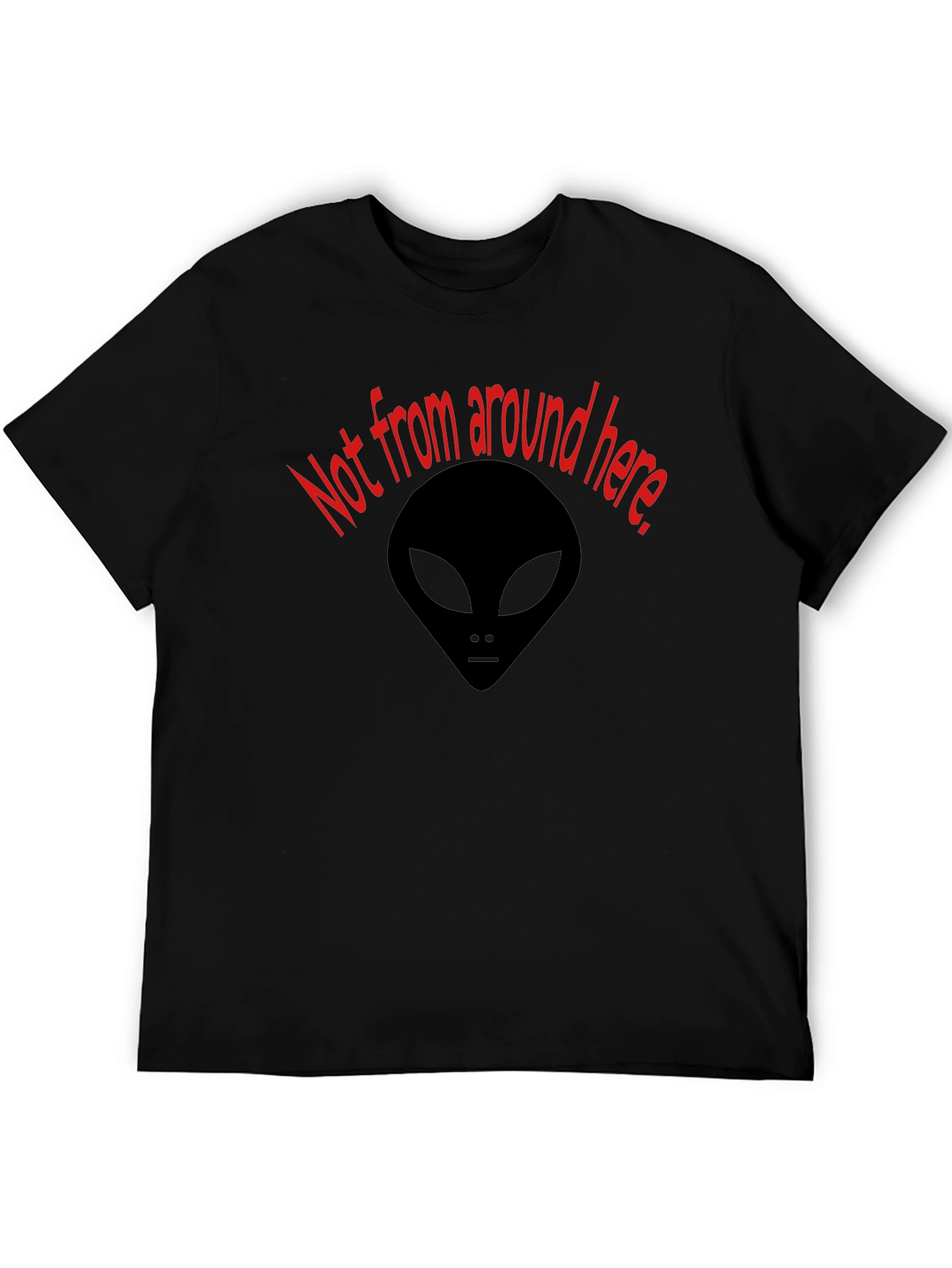 Not From Around Here Alien Graphic Tee