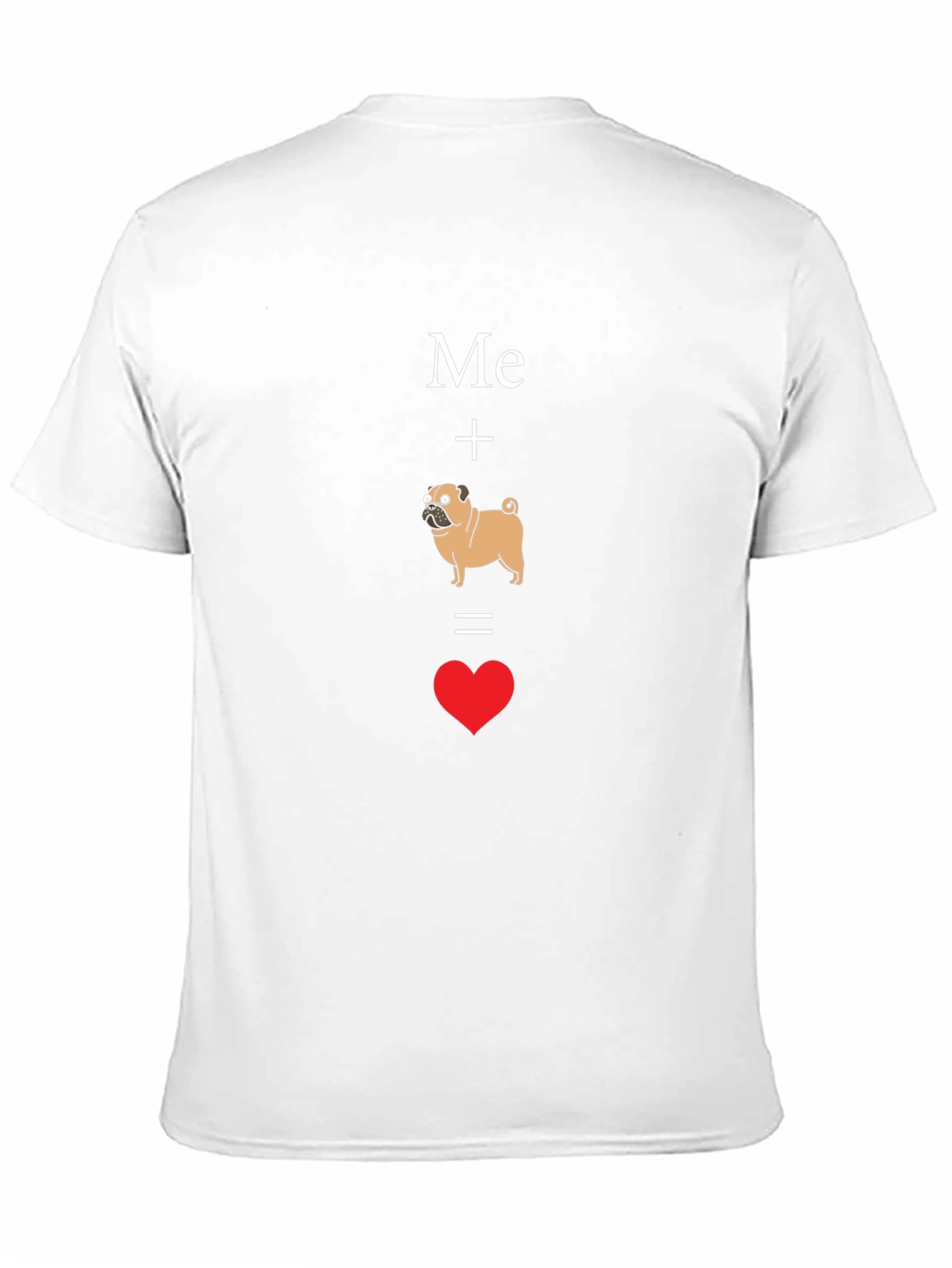 Me Plus Pug Equals Love T-Shirt