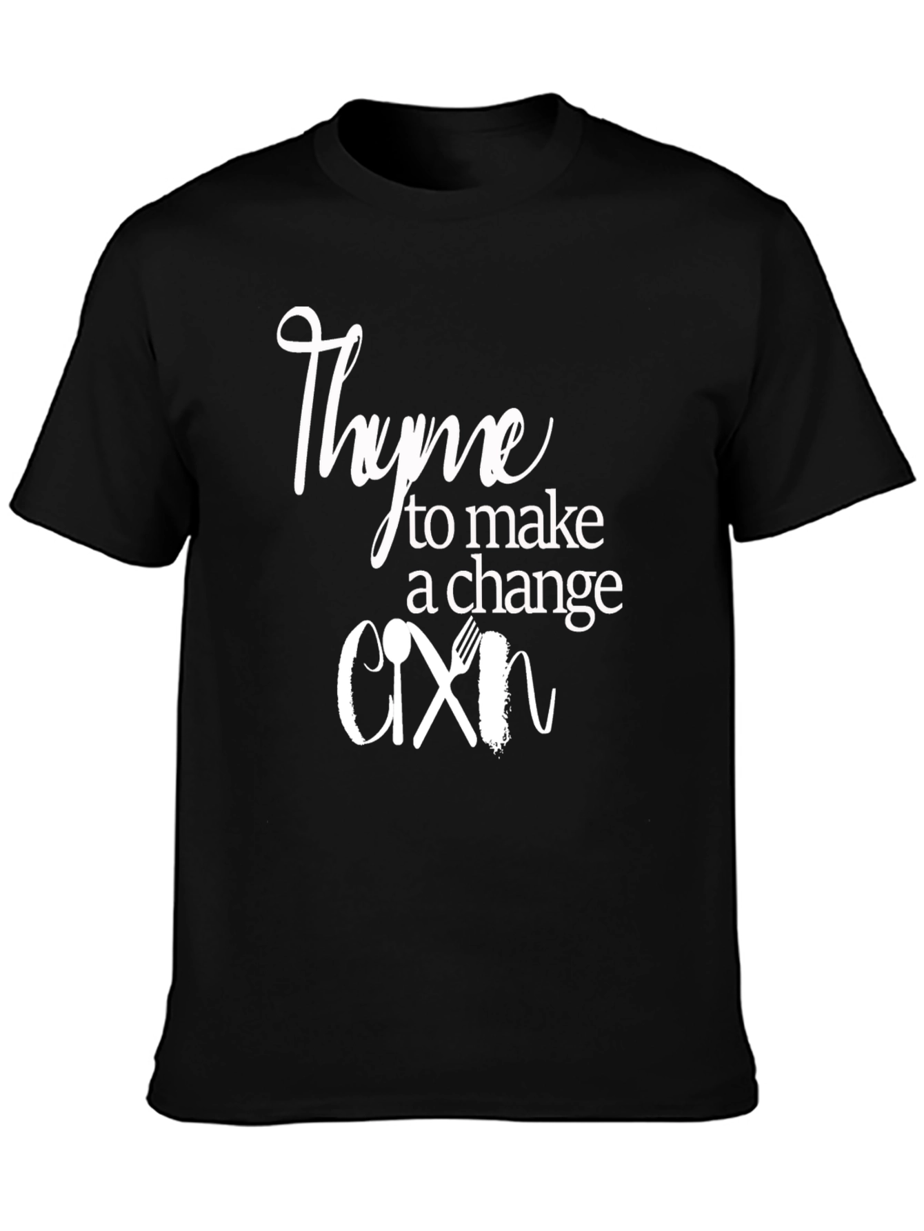 Thyme to Make a Change T-Shirt