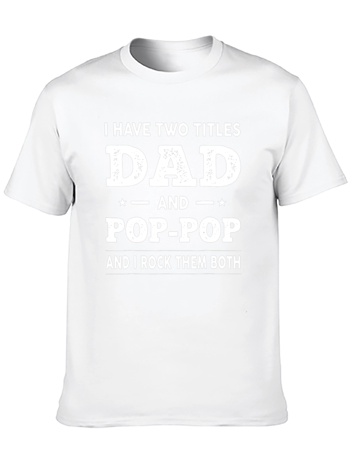Dad & Pop-Pop T-Shirt - Two Titles