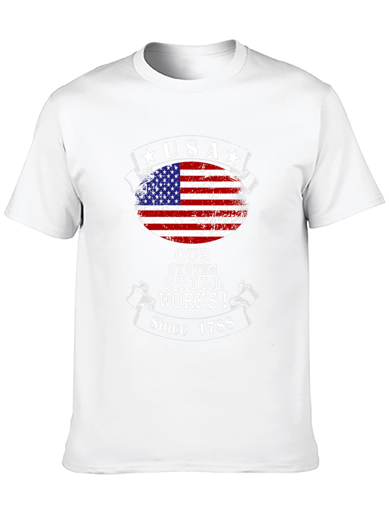 USA Our System Still Works Since 1788 T-Shirt