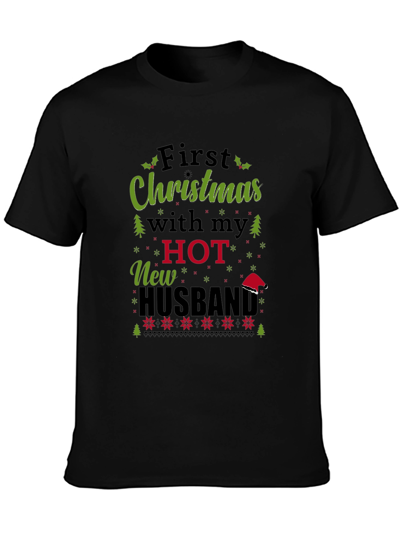 Festive First Christmas With My Hot New Husband Tee