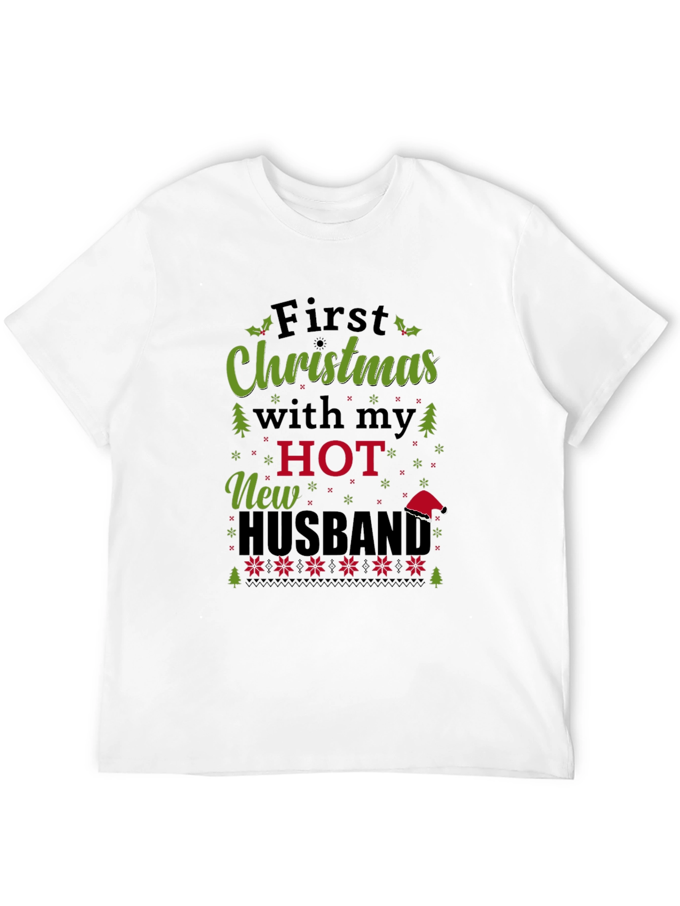 Festive First Christmas With My Hot New Husband Tee