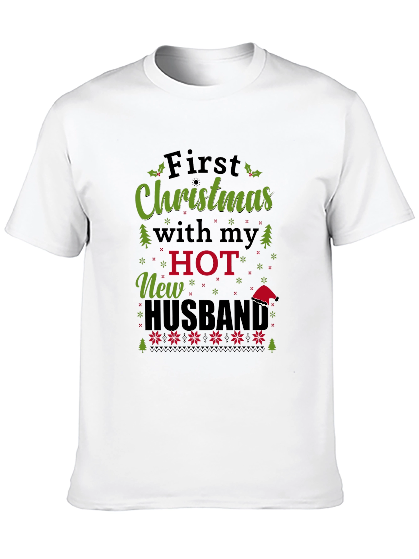 Festive First Christmas With My Hot New Husband Tee