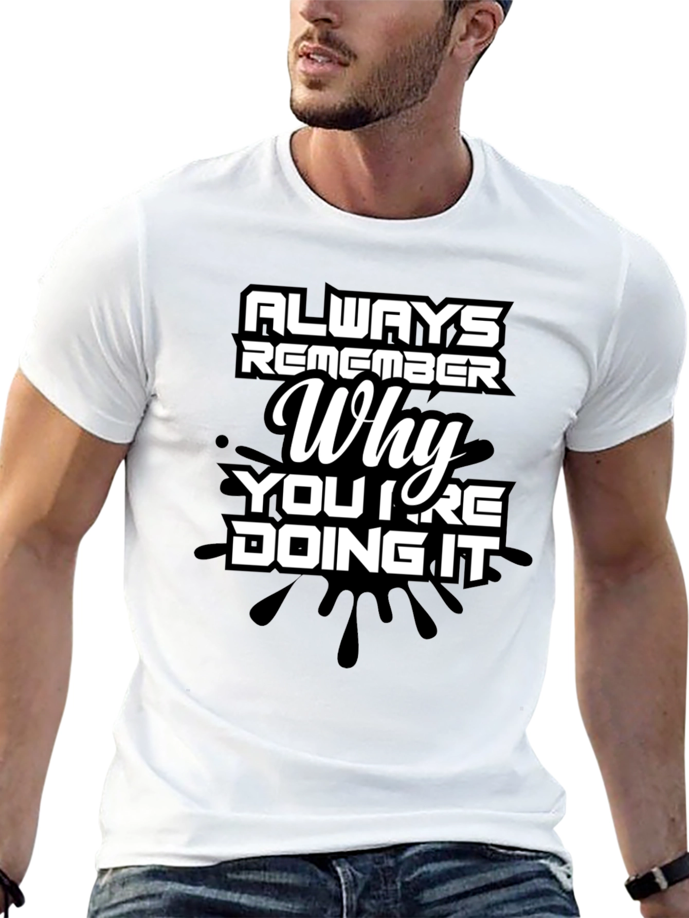 Always Remember Why Mens T-Shirt - Motivational Quote Tee