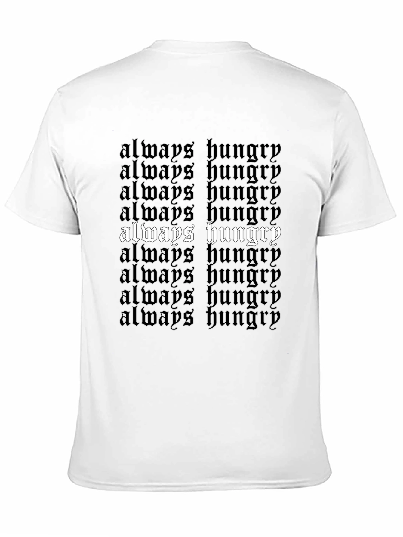 Always Hungry Graphic Tee - Bold Statement T-Shirt