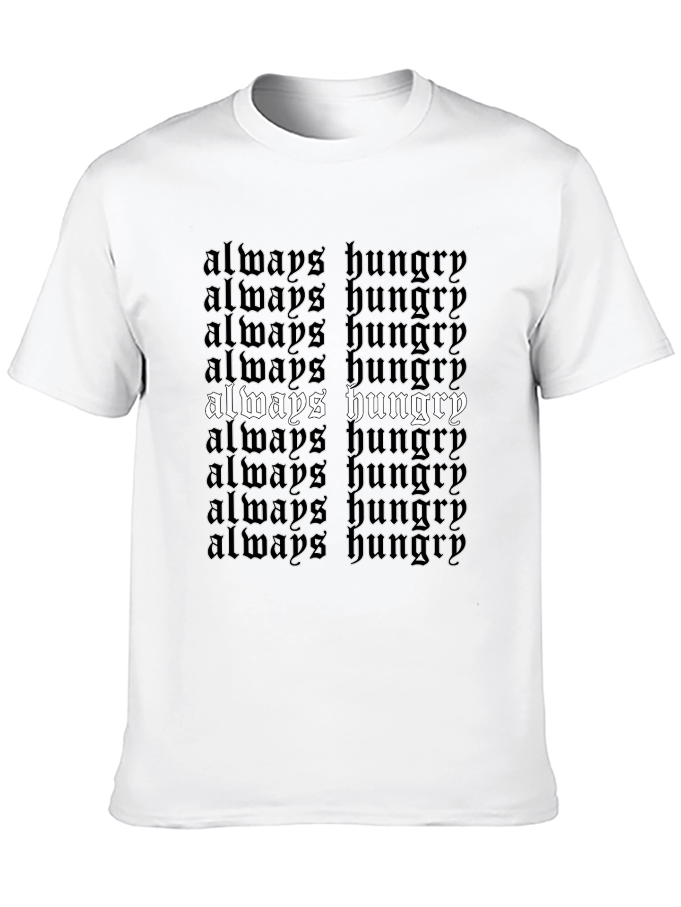 Always Hungry Graphic Tee - Bold Statement T-Shirt