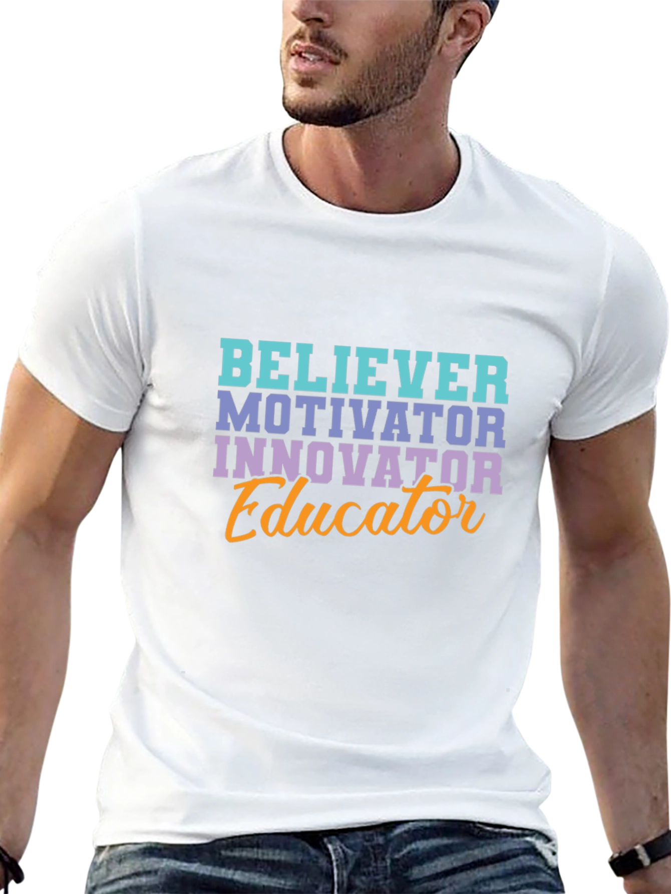 Believer Motivator Educator T-Shirt