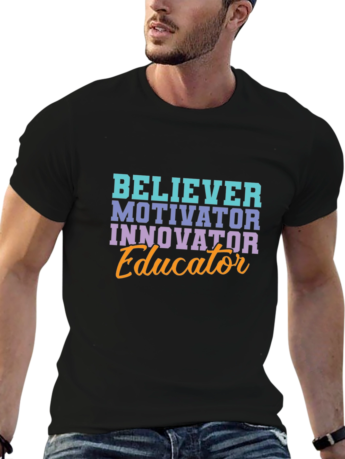 Believer Motivator Educator T-Shirt