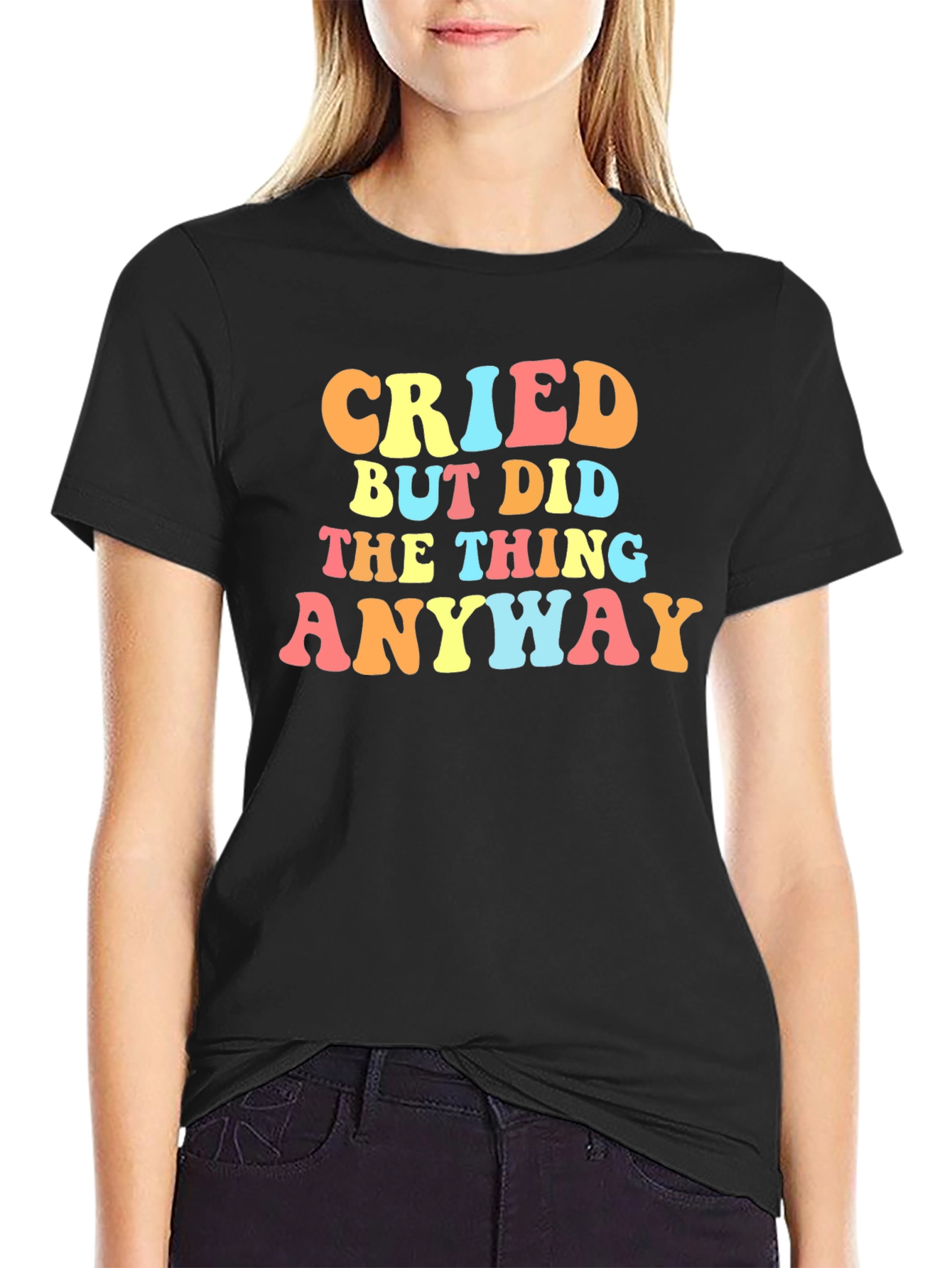Cried But Did The Thing Anyway Graphic Tee
