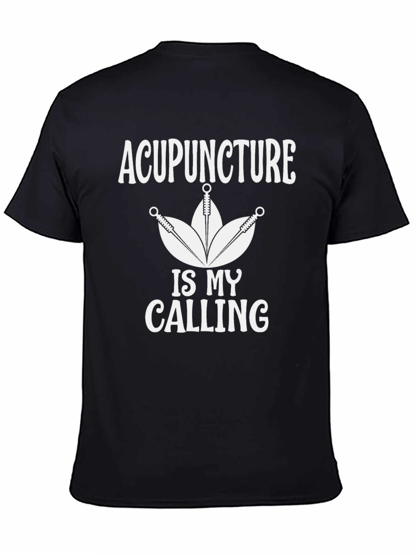 Acupuncture Is My Calling Black T-Shirt