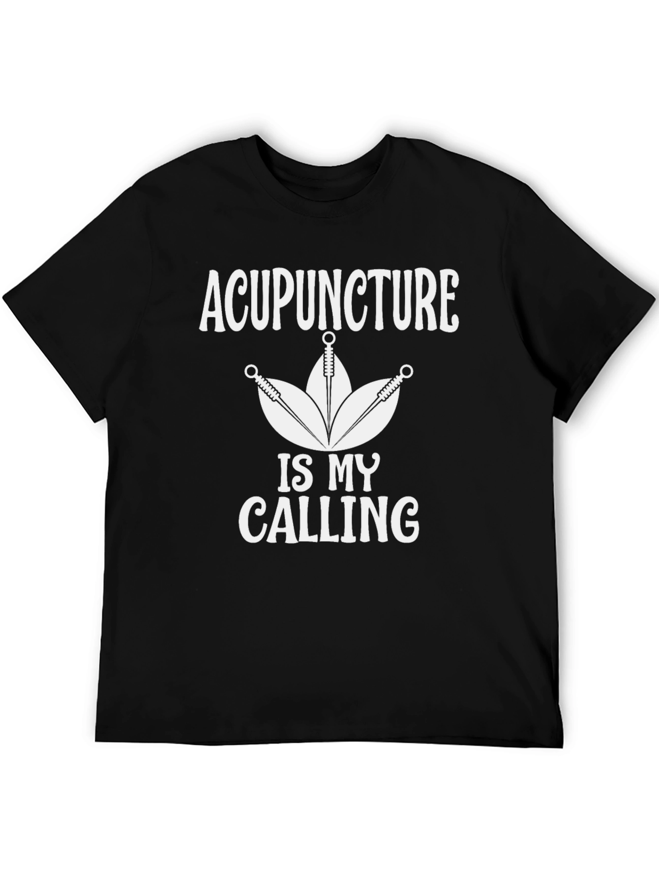 Acupuncture Is My Calling Black T-Shirt