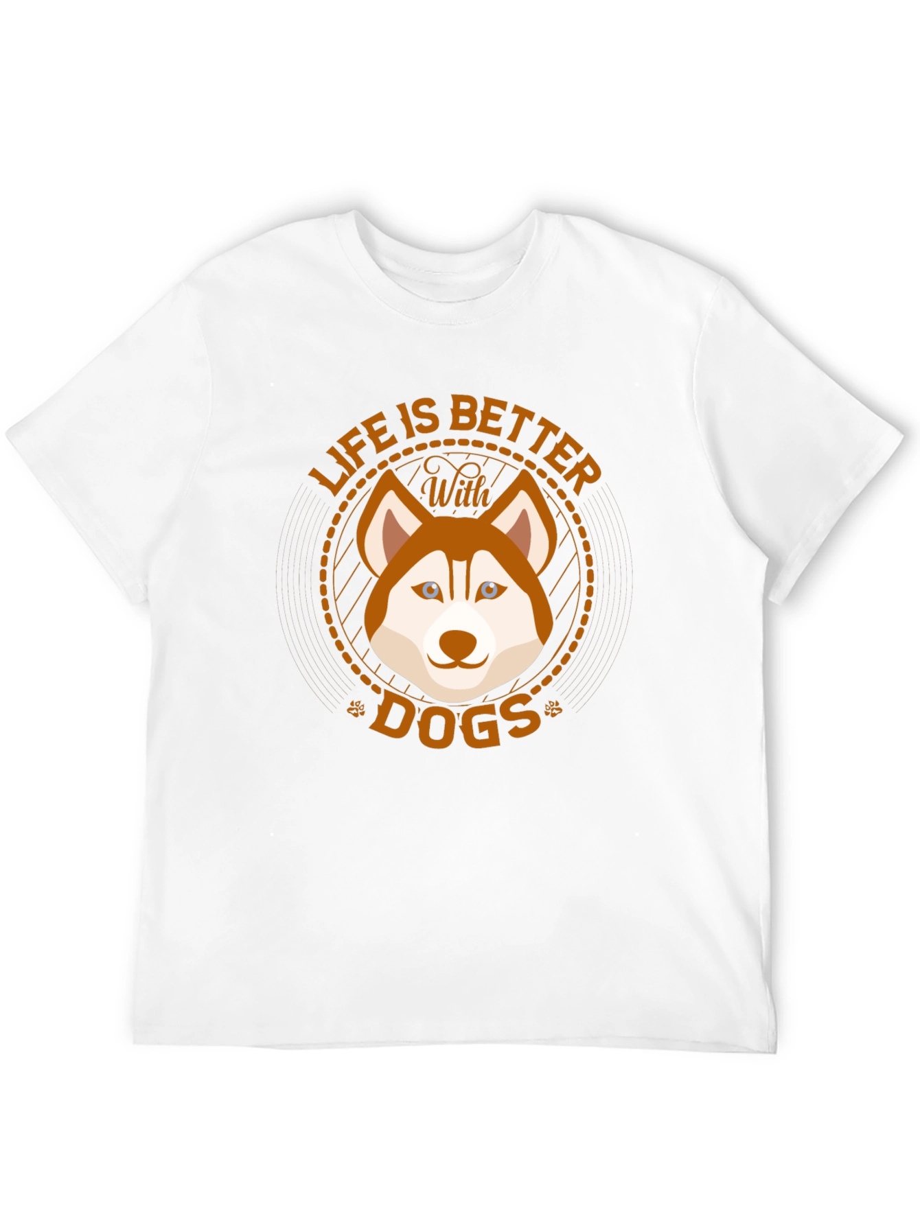 Life is Better With Dogs T-Shirt