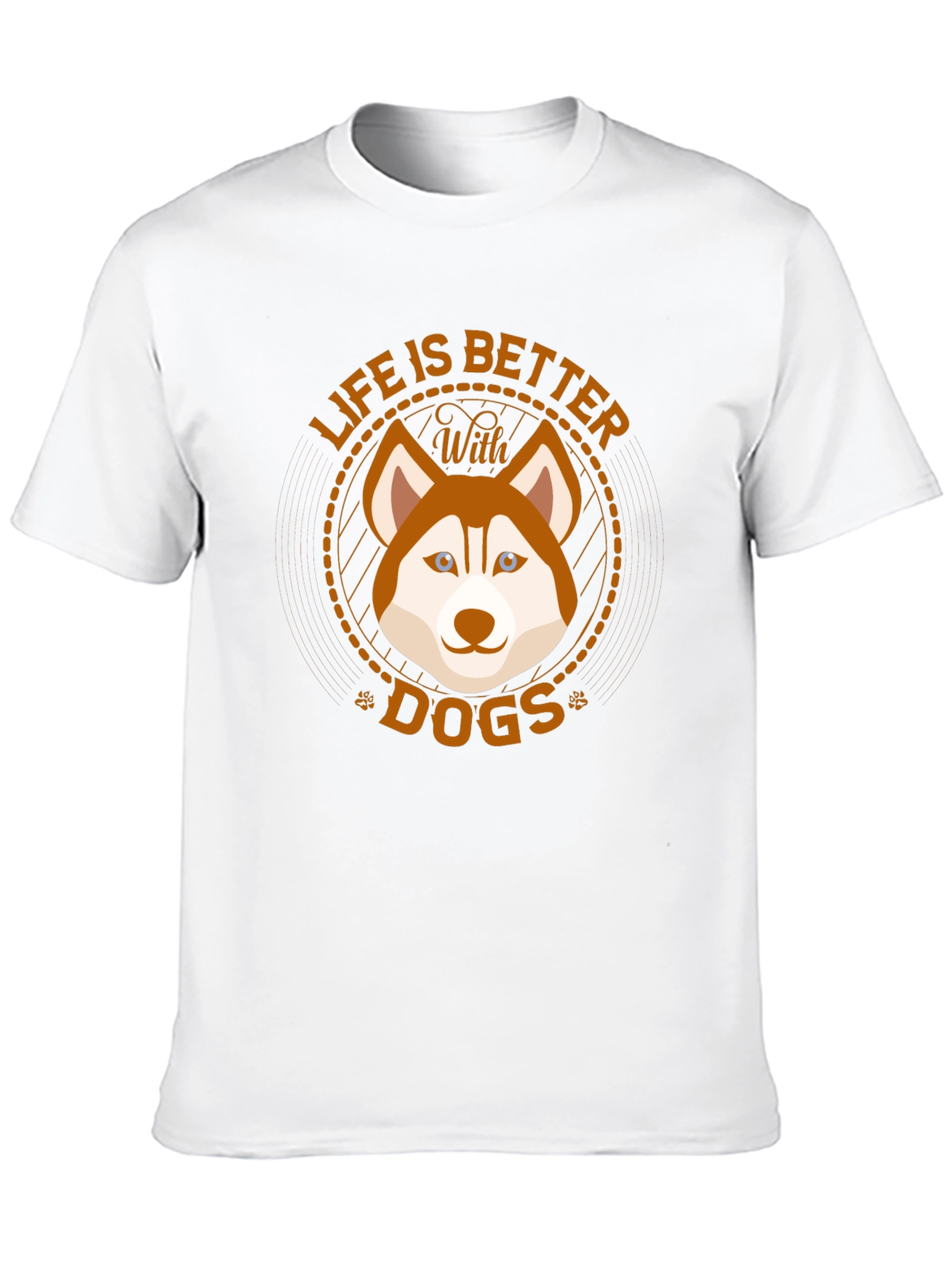 Life is Better With Dogs T-Shirt