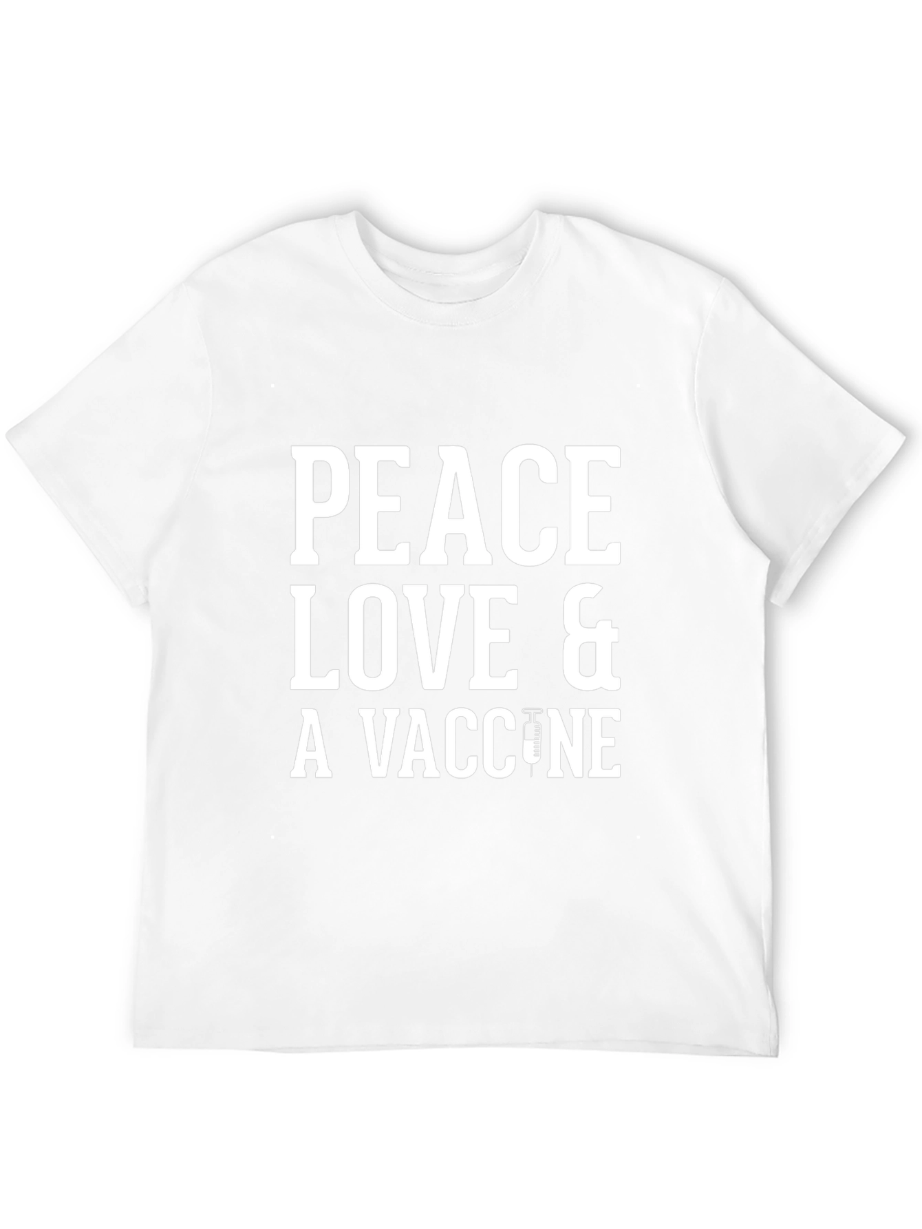 Peace Love & A Vaccine T-Shirt