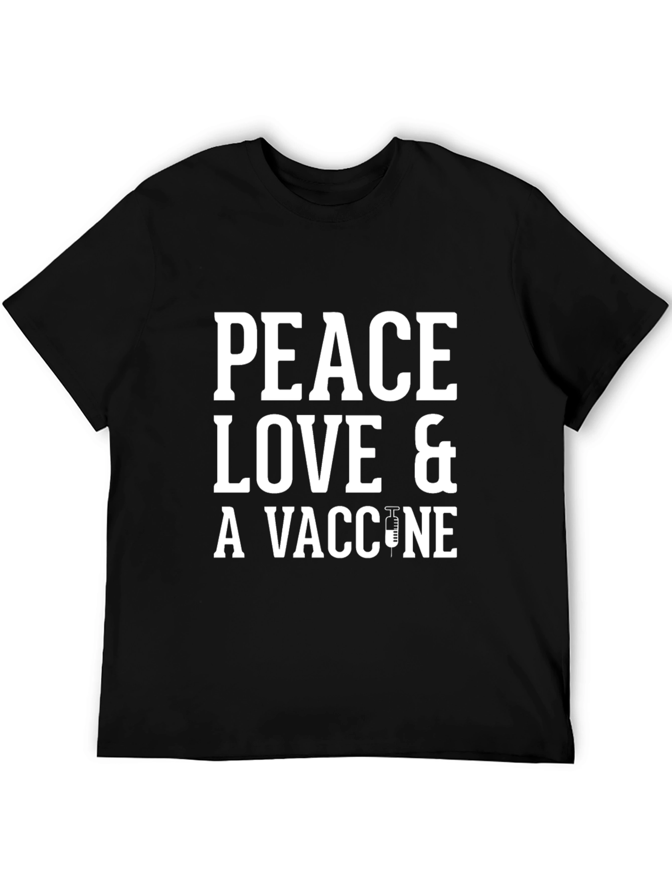 Peace Love & A Vaccine T-Shirt