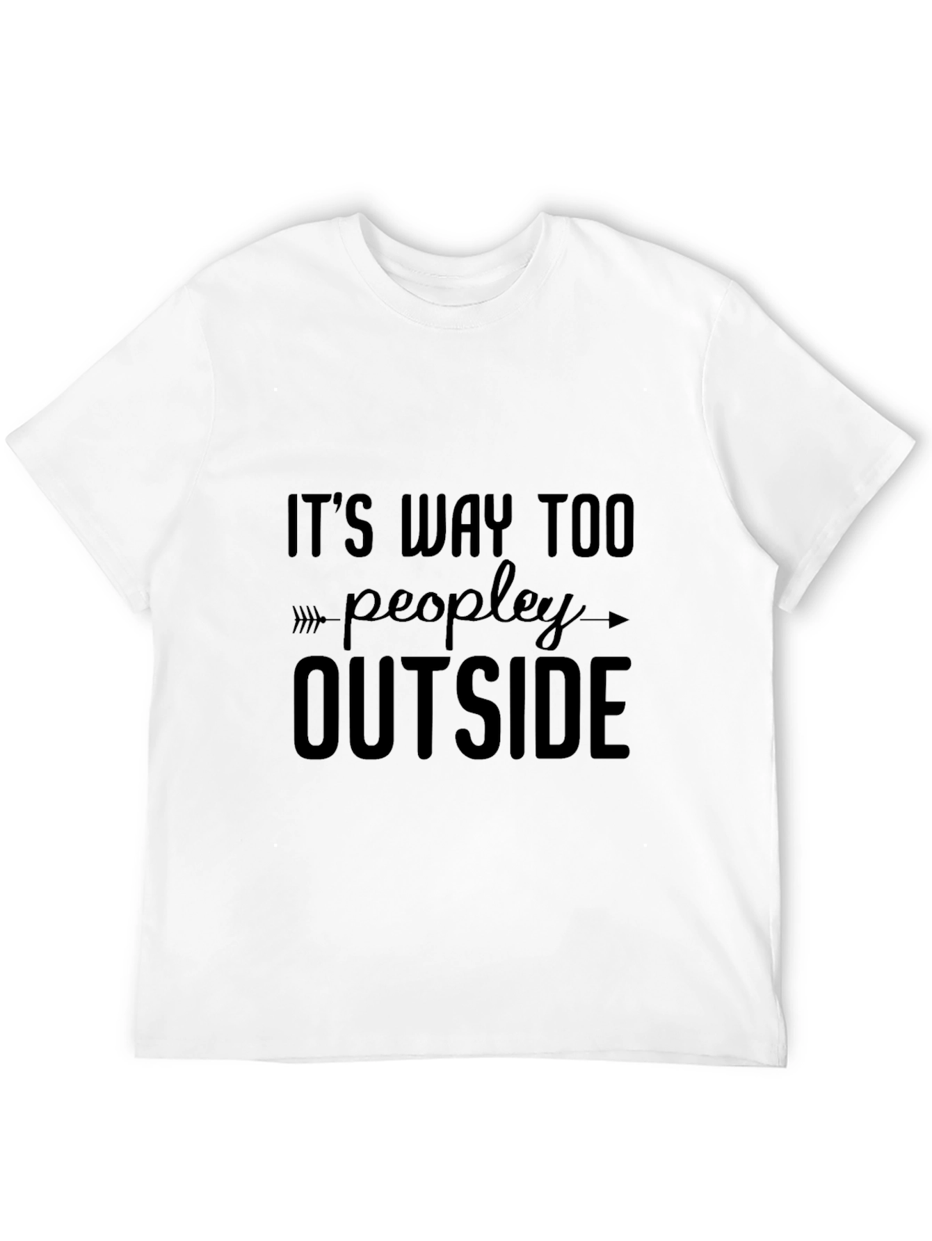 Its Way Too Peopley Outside Black T-Shirt