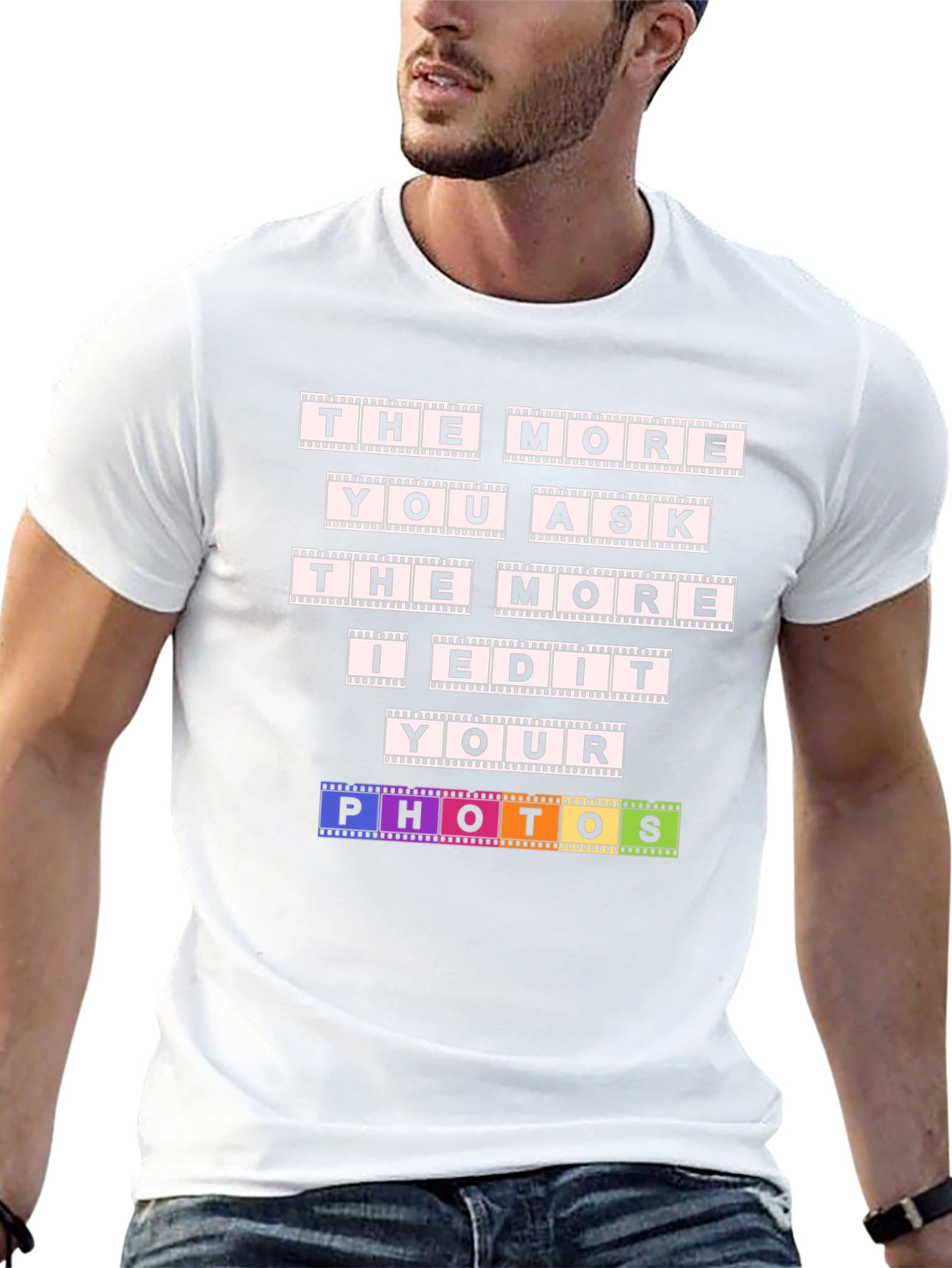 The More You Ask I Edit T-Shirt