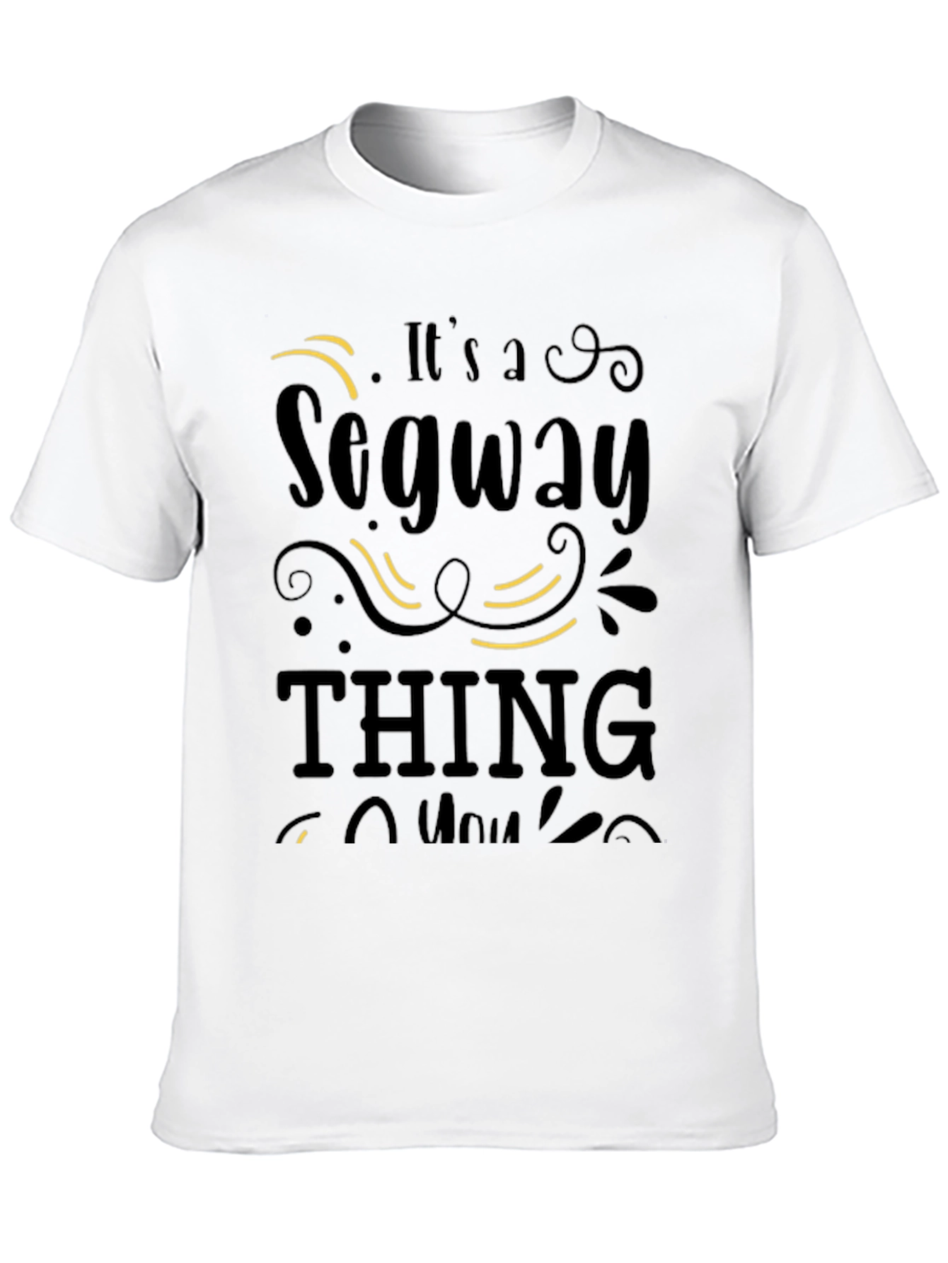 Its a Segway Thing Graphic Tee