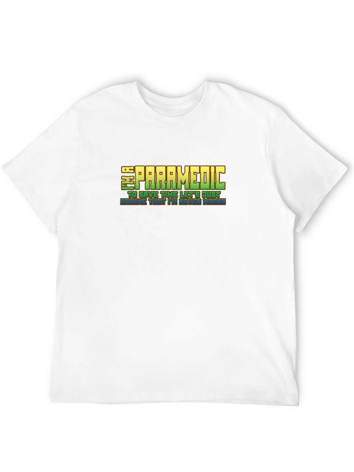 Im a Paramedic Graphic Tee - Funny EMT T-Shirt
