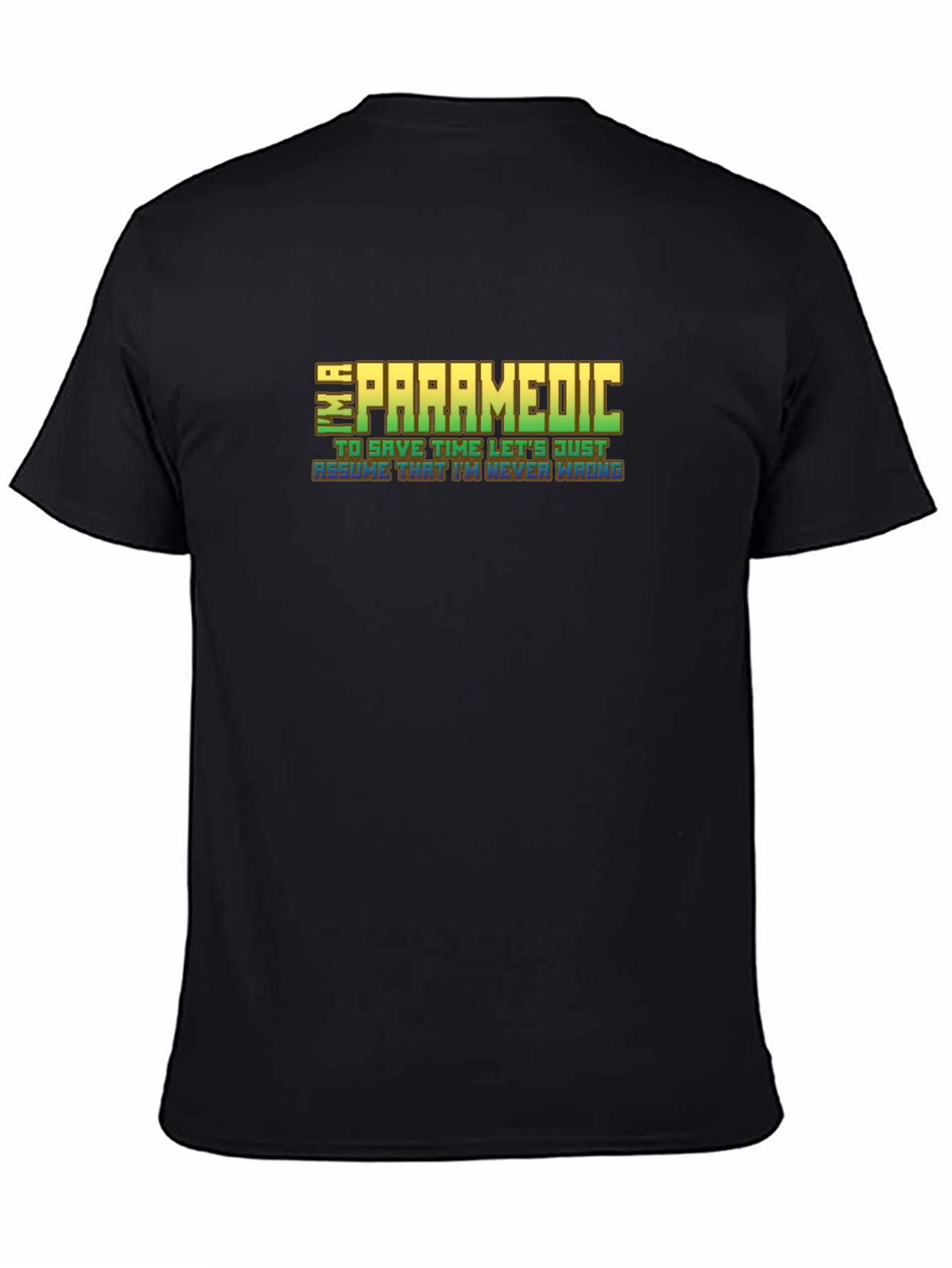 Im a Paramedic Graphic Tee - Funny EMT T-Shirt