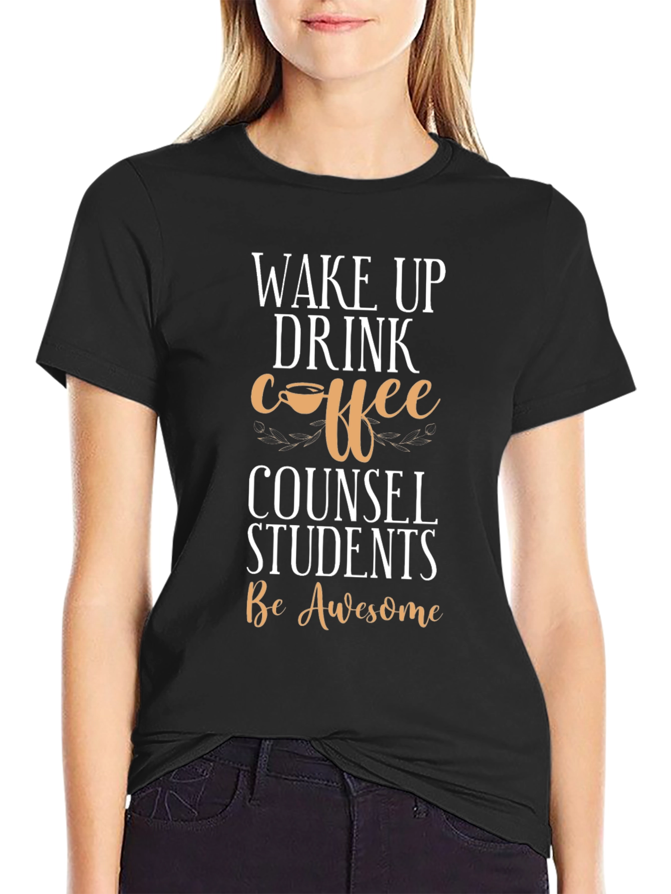 Wake Up Drink Coffee Counsel Students T-Shirt