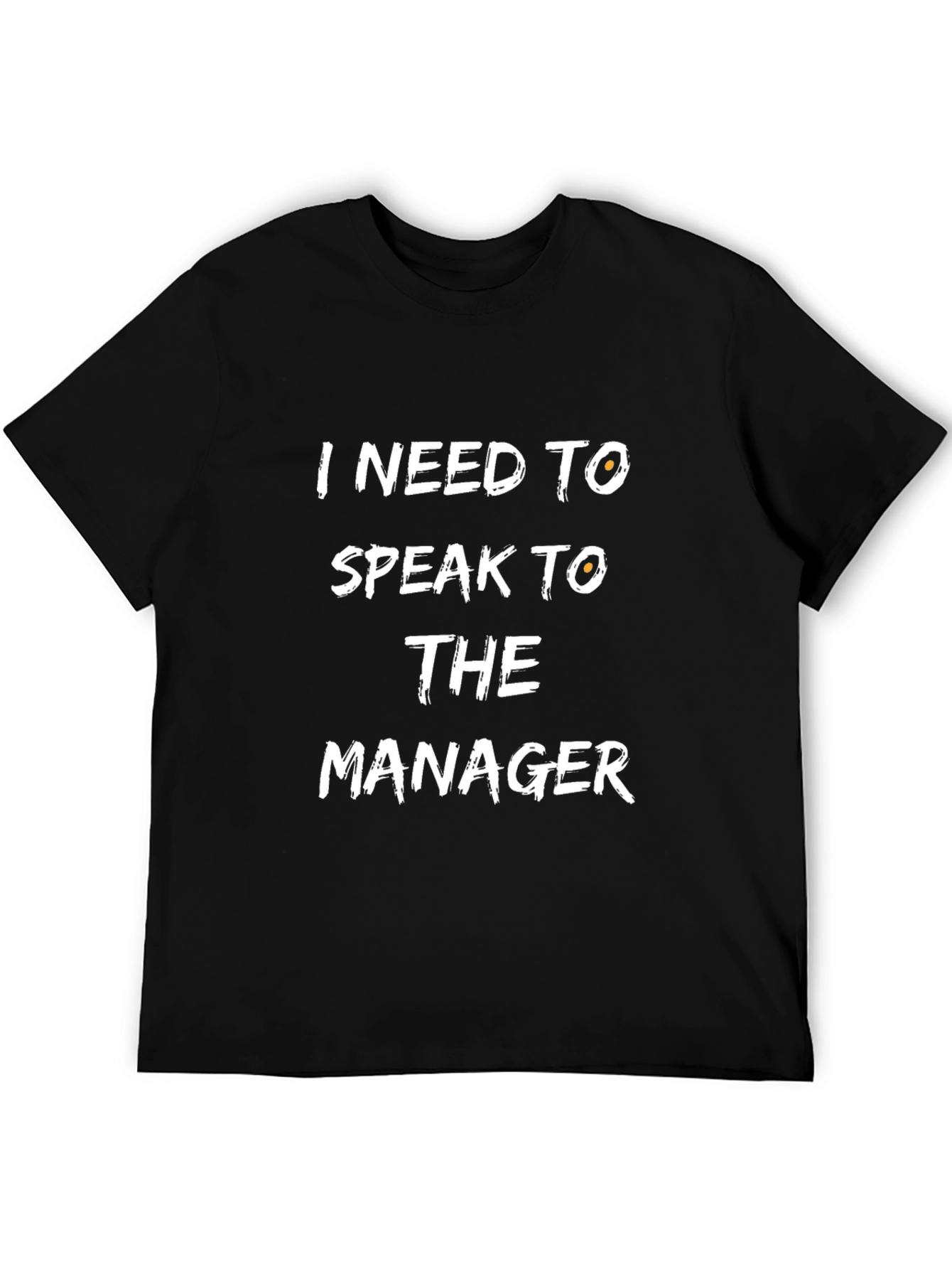 I Need To Speak To The Manager Black T-Shirt