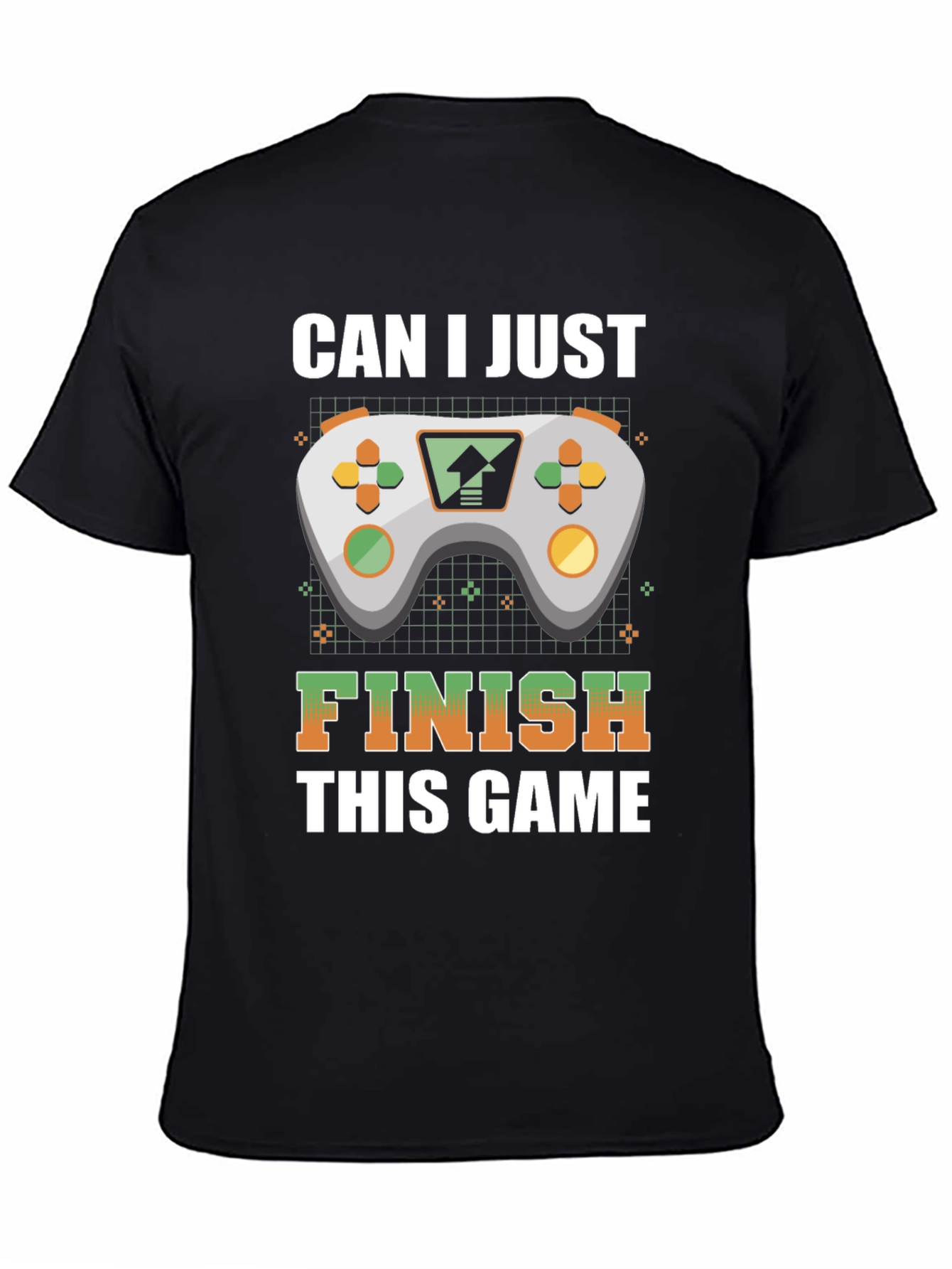Gamer T-Shirt: Can I Just Finish This Game?