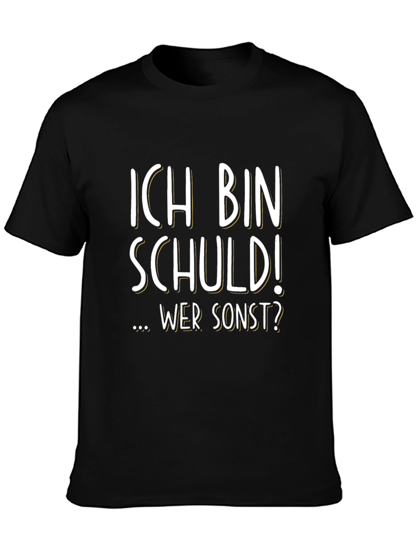 Ich Bin Schuld! T-Shirt - German Humor