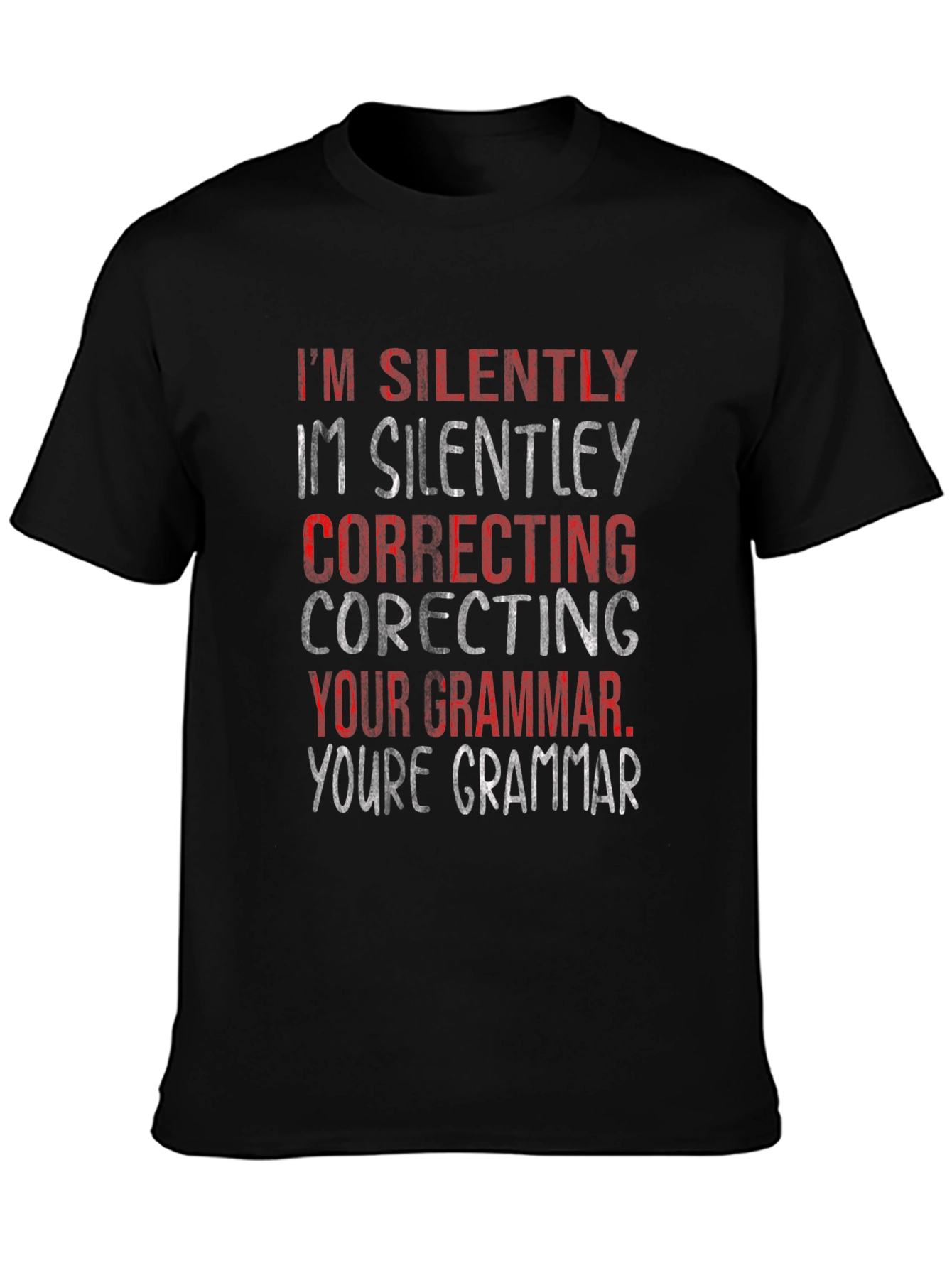 Silently Correcting Grammar Graphic Tee
