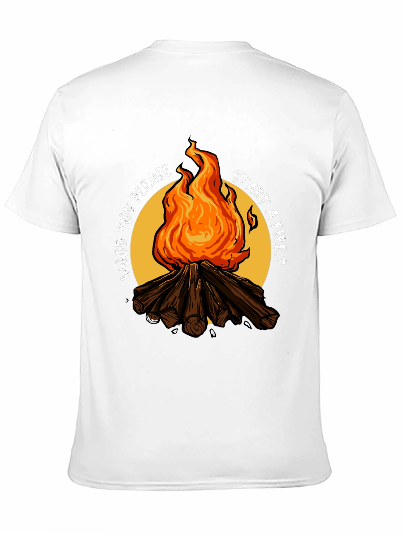 Wood You Please Start a Fire? Graphic Tee
